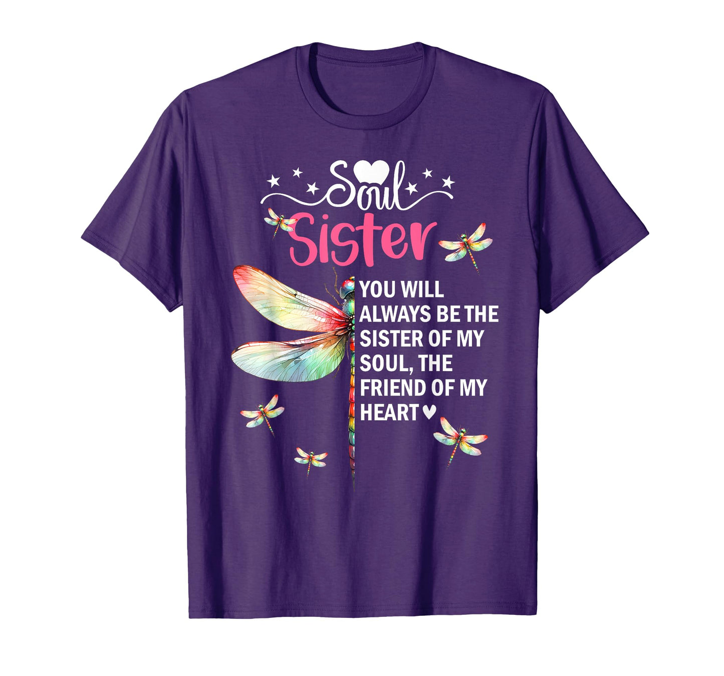 Soul Sisters Sis You Will Always Be the Sister of My Heart T-Shirt