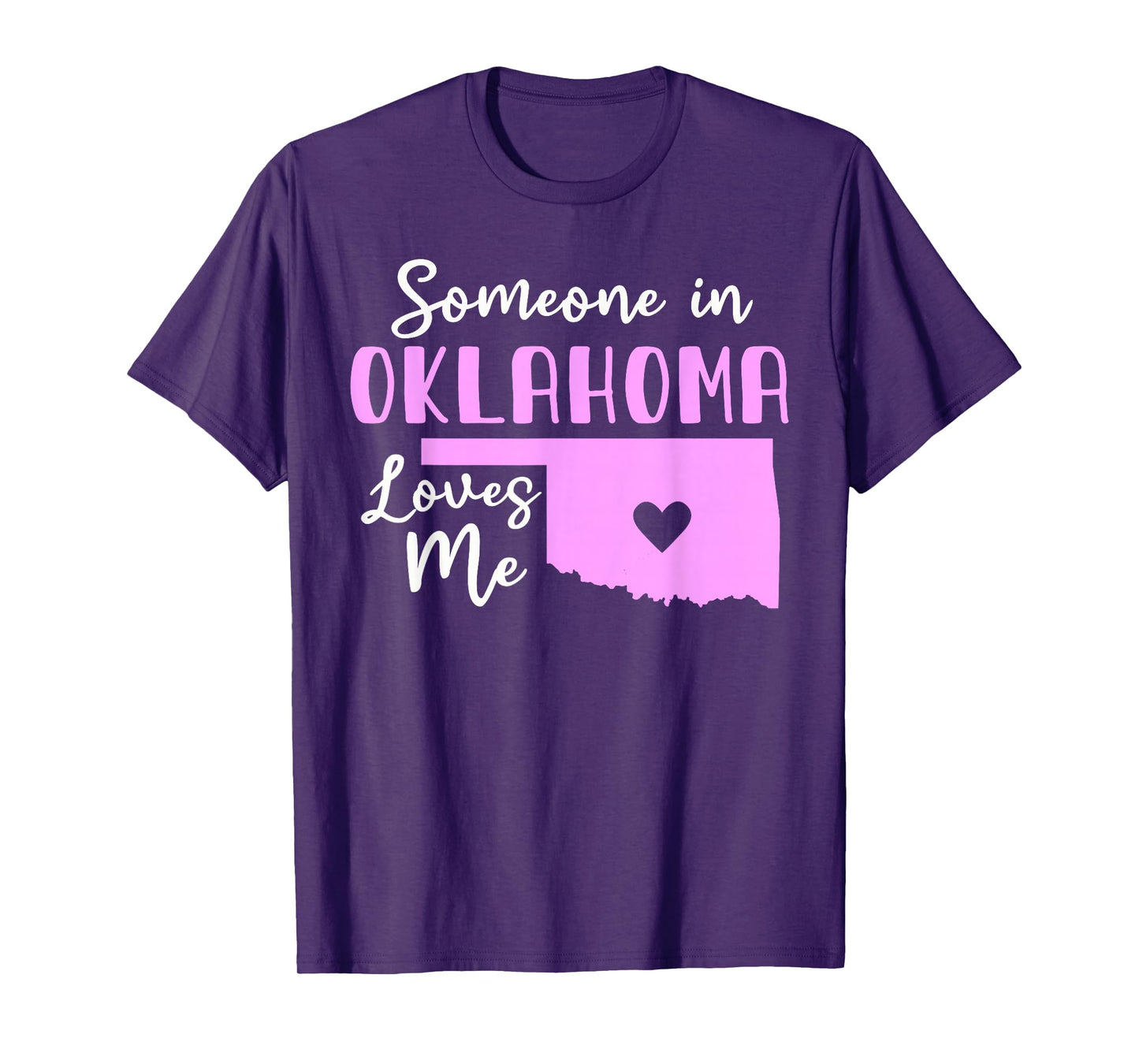 Someone In Oklahoma Loves Me T-Shirt