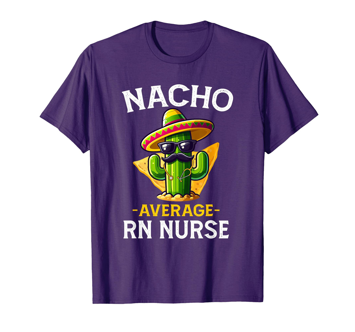 Nacho Average RN Nurse Cinco De Mayo Fiesta Mexican Nursing T-Shirt
