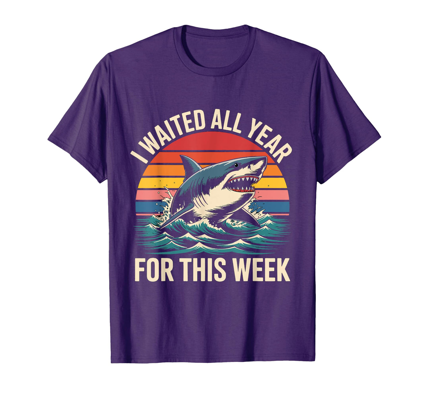 I Waited All Year for This Week - Shark Lover Ocean Wildlife T-Shirt
