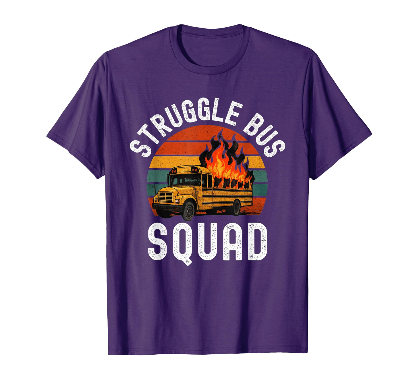 Struggle Bus Squad Funny Struggle Bus Humor T-Shirt