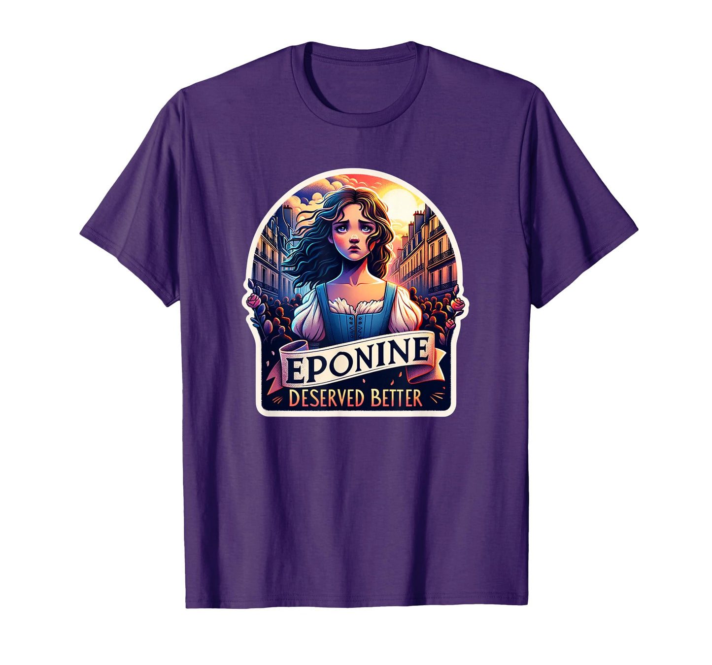 Les Mis Vinage Eponine Deserved Better French Revolution T-Shirt