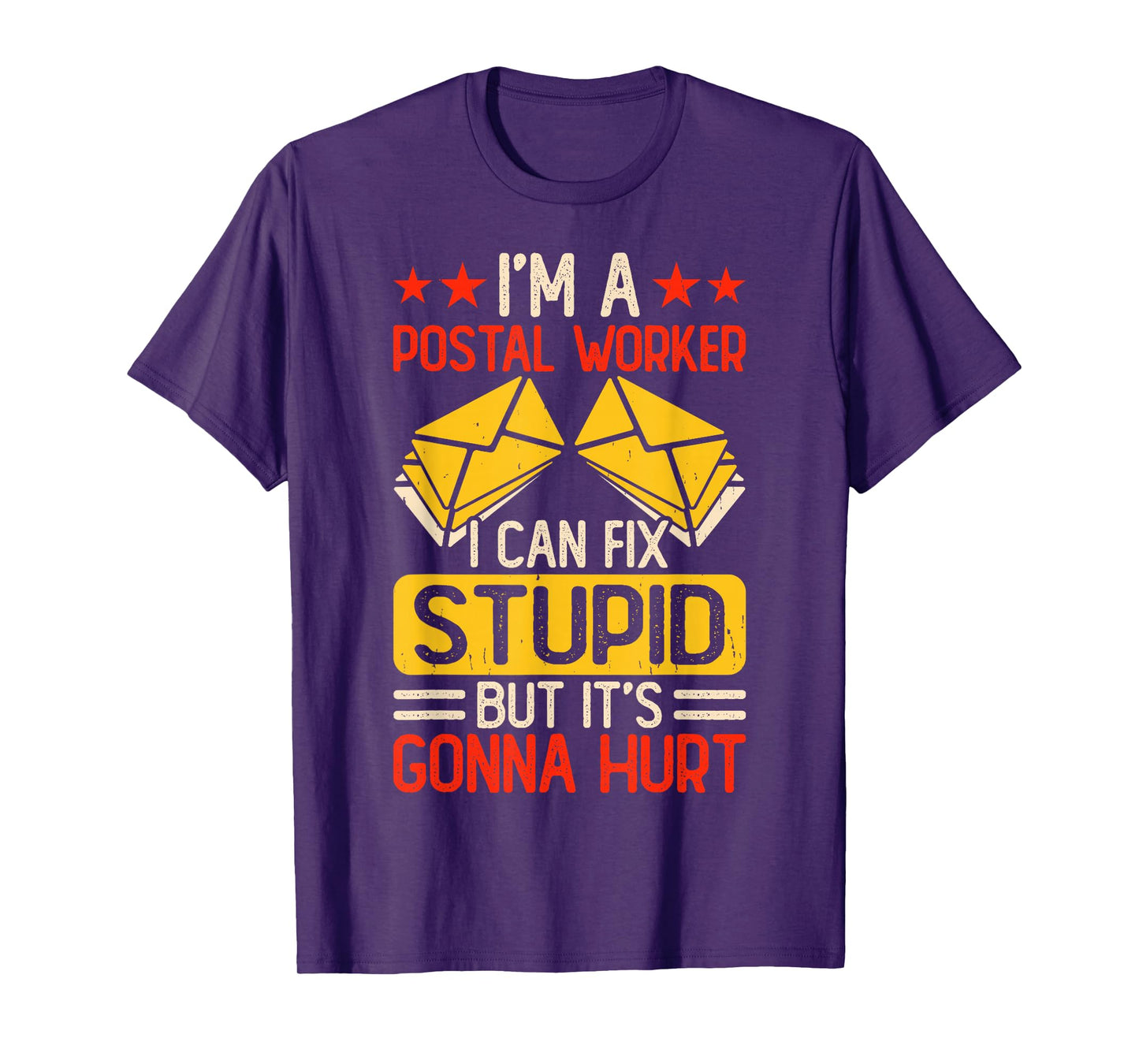 In A Postal Worker I Can Fix Stupid But Its Gonna Hurt T-Shirt