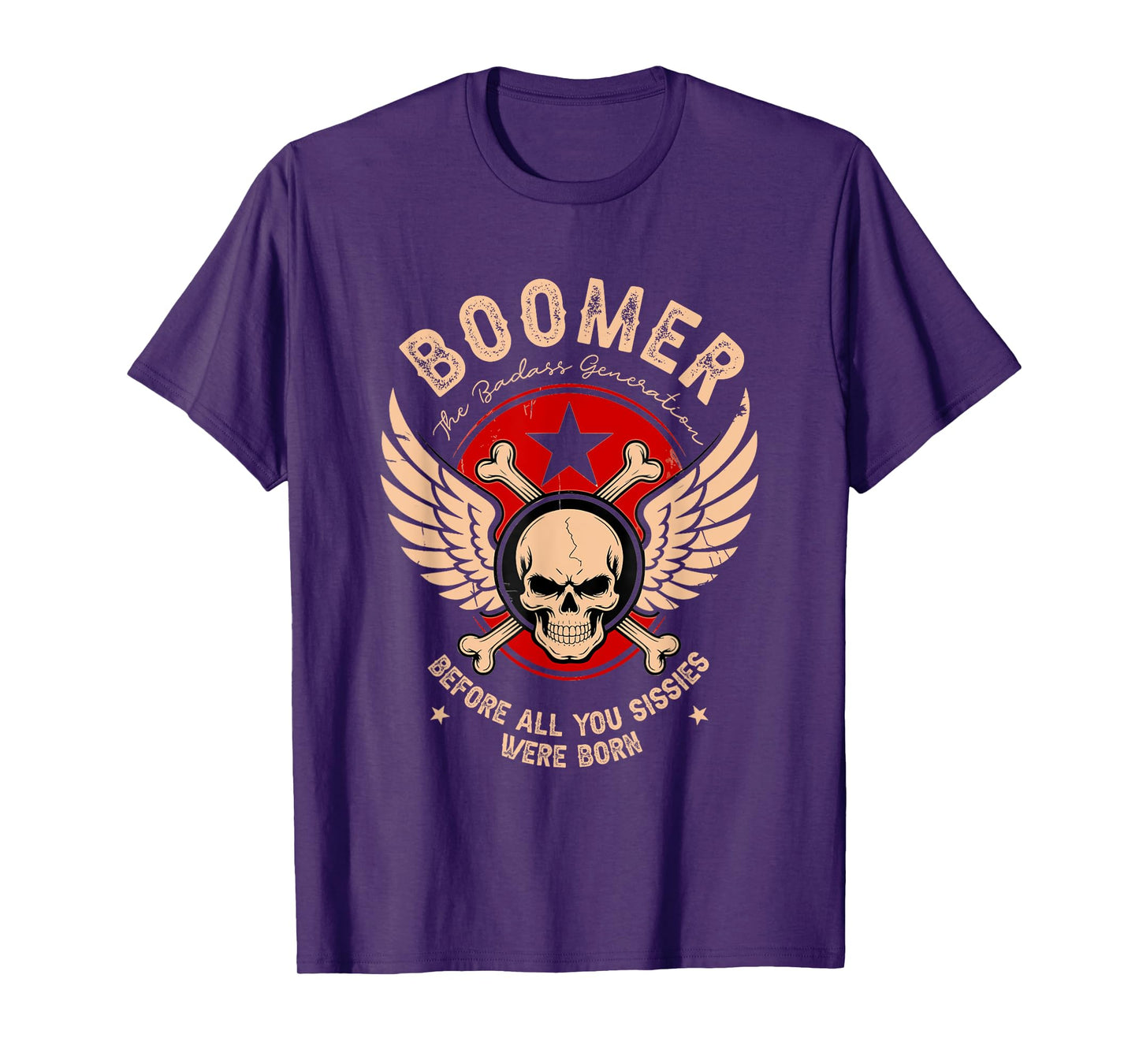 Boomers Badass Generation Before All You Sissies were Born T-Shirt