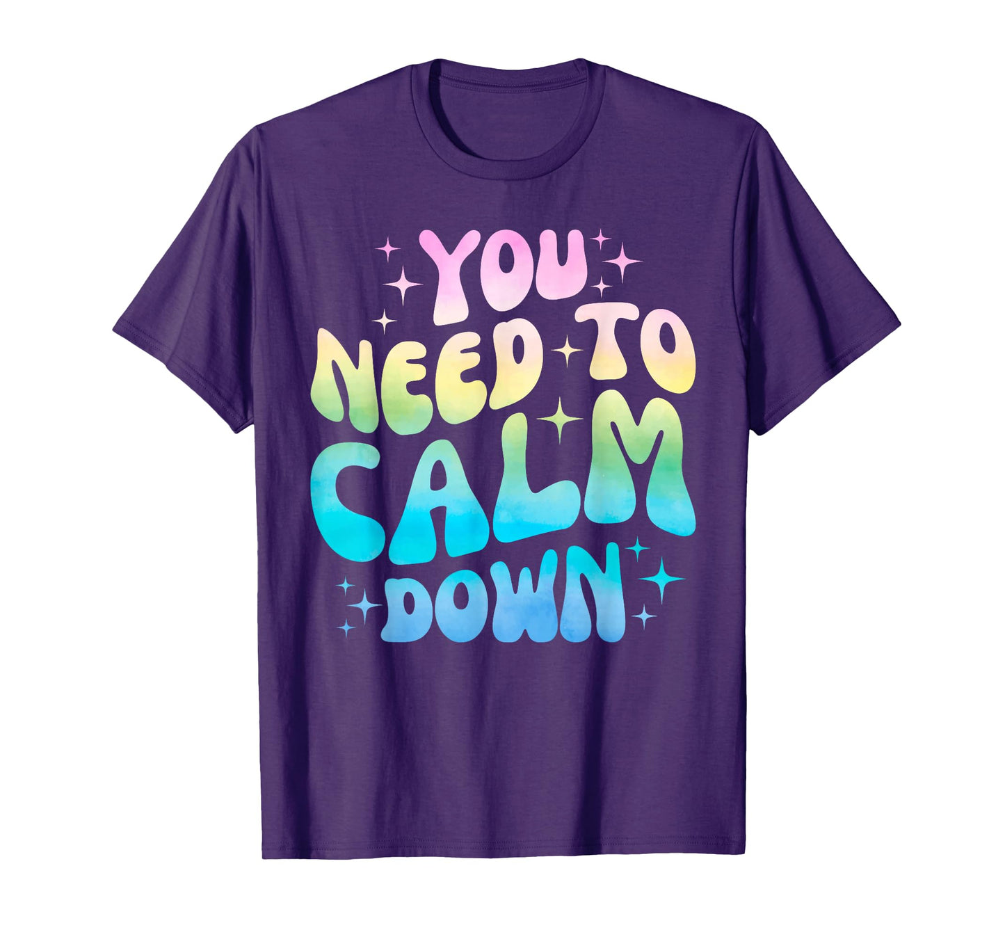 Funny You Need To Calm Down Funny Retro Girls Man Women T-Shirt