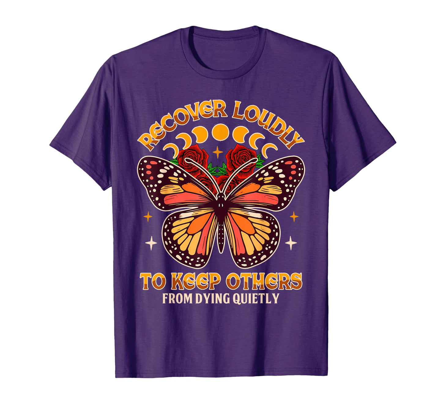 Motivational Indpired NA NN Butterfly Recovery Recover A Loudly To Keep Others From Dying Quietly T-Shirt, Small, Black
