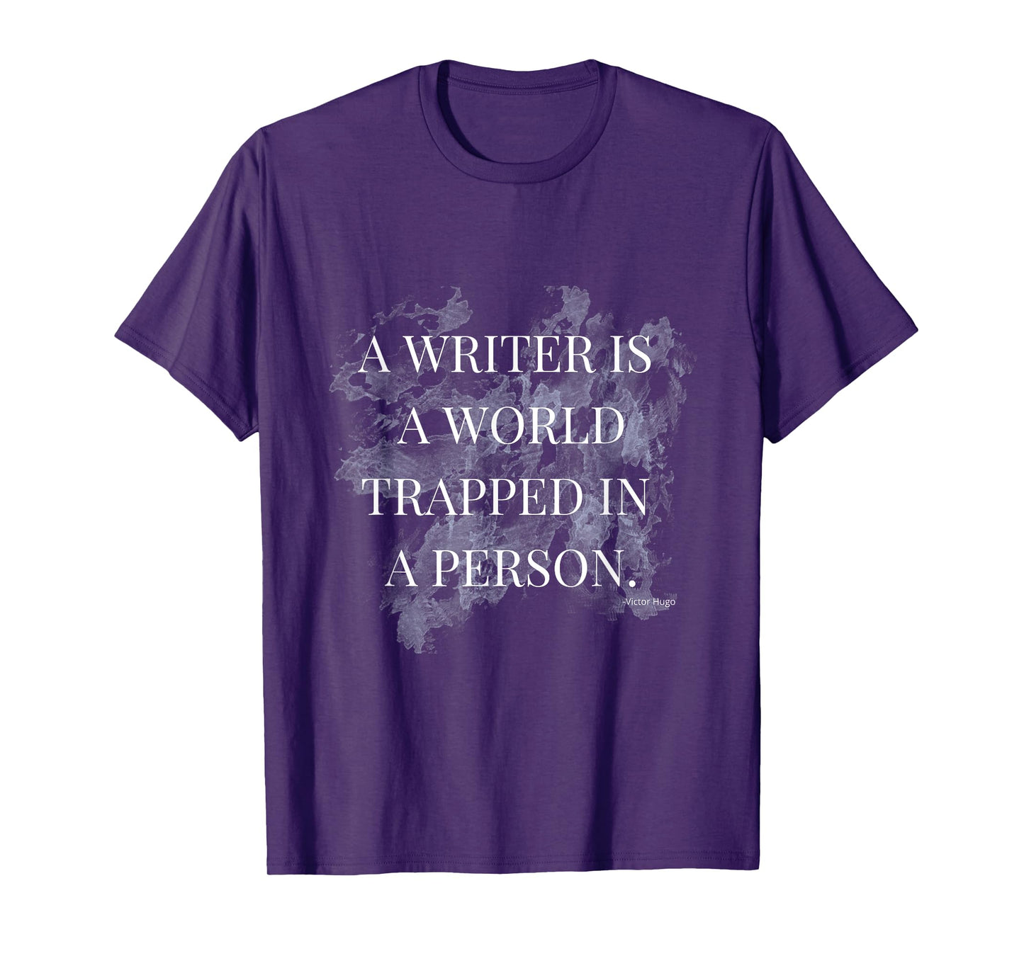 A Writer is a World trapped in a person T-Shirt