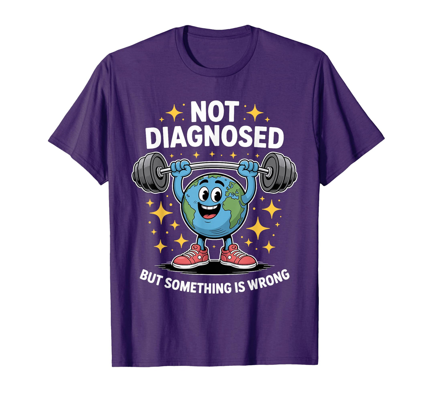 Not Diagnosed but Something is Wrong Mental Health Awareness T-Shirt