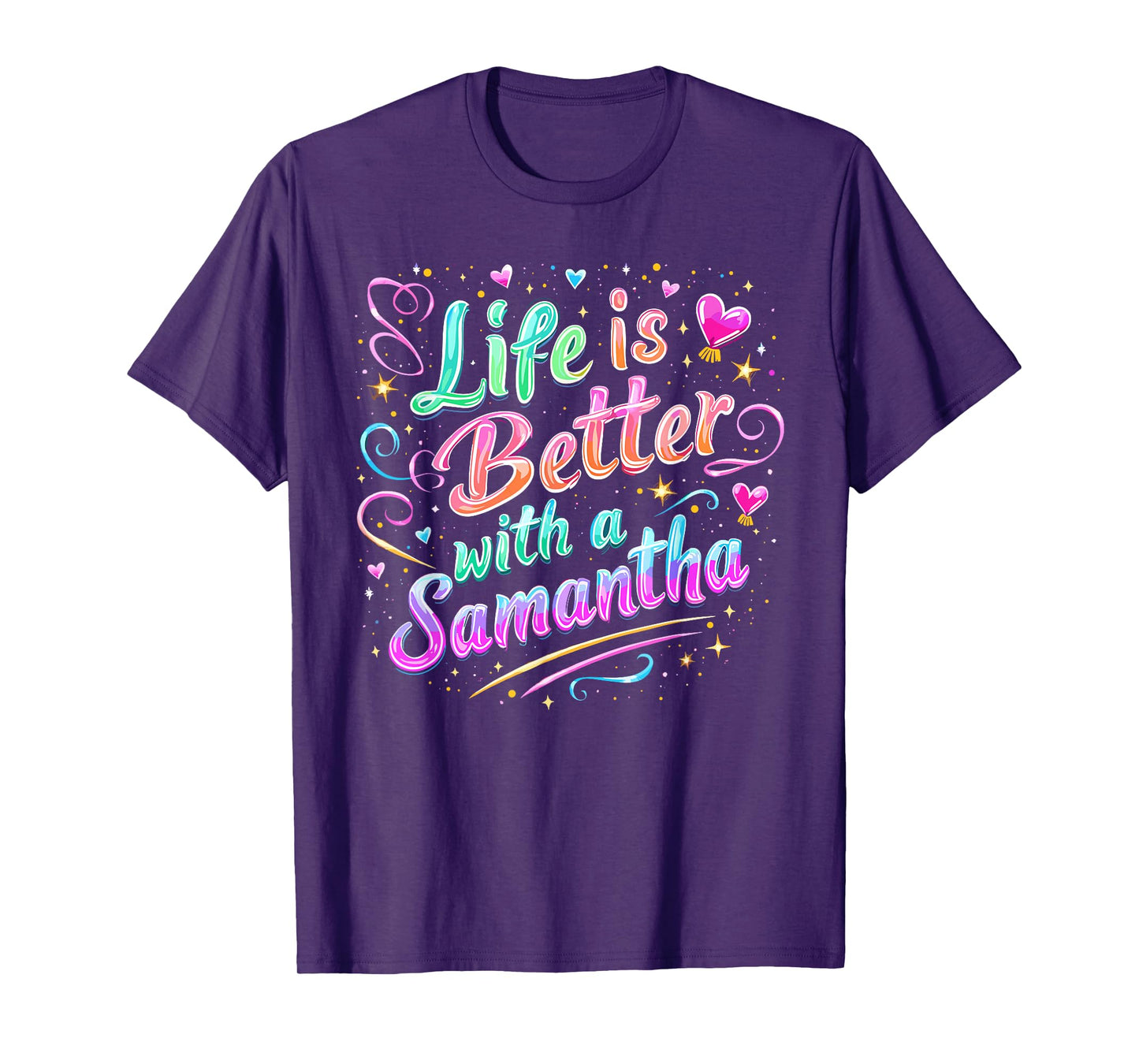 Life Is Better With A SAMANTHA T-Shirt Funny SAMANTHA T-Shirt