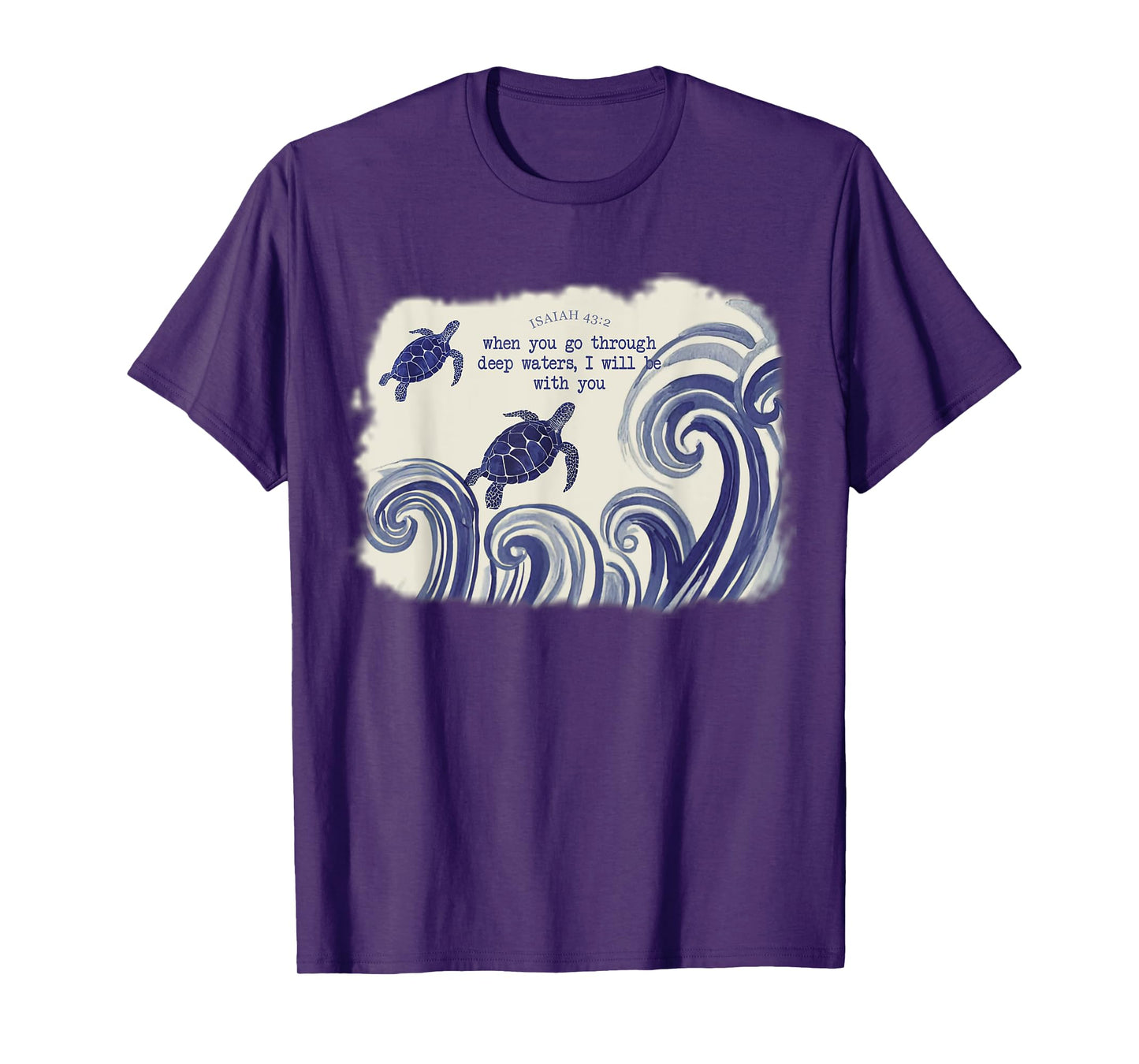 When You Go Through Deep Waters Christian Sea Turtle Art T-Shirt