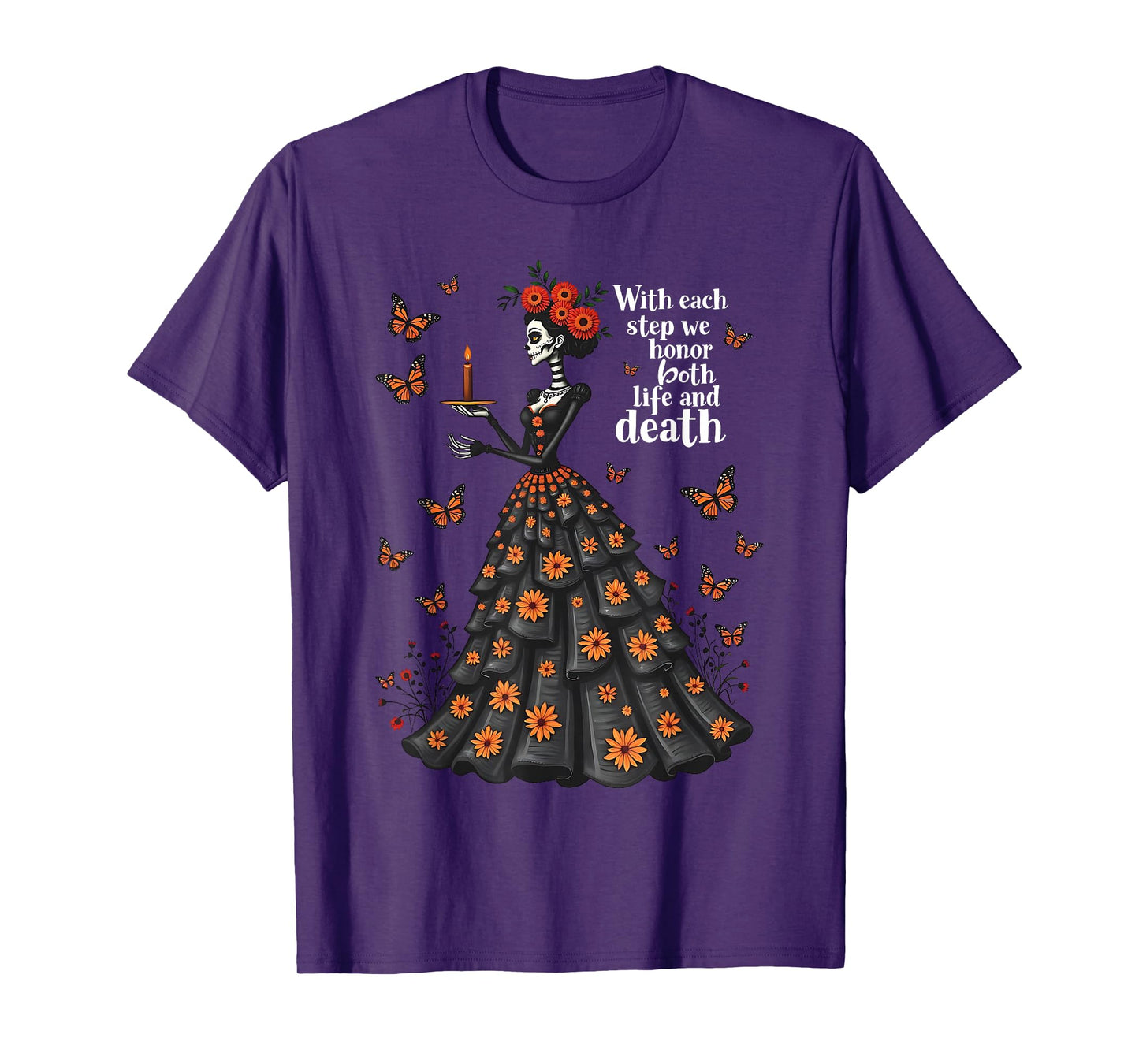 Honor Life and Death Day of Dead Dia De Los Muertos Women T-Shirt