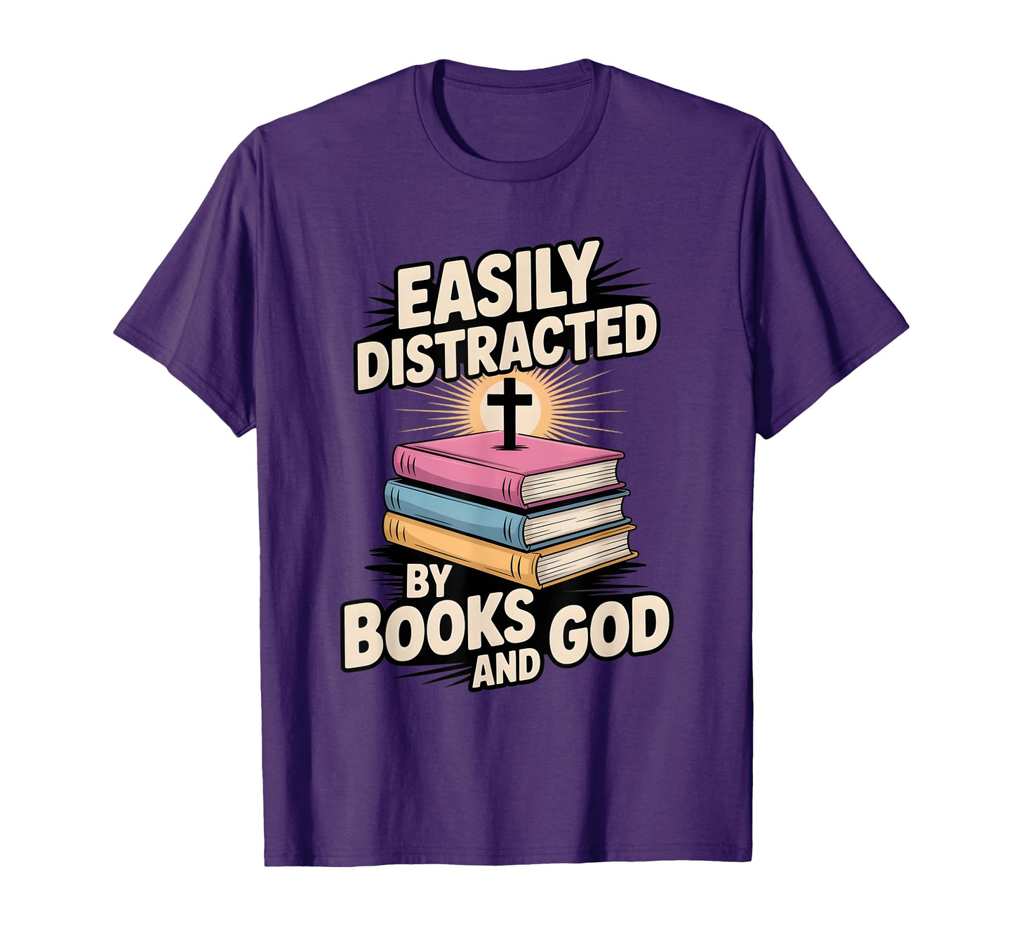 Easily Distracted by Books and God Christian Reader T-Shirt