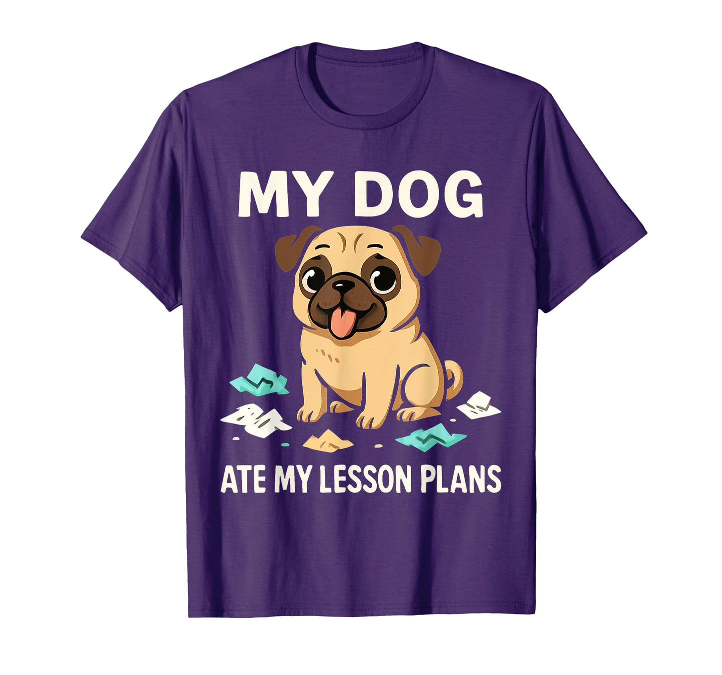 Funny Teacher My Dog Ate My Lesson Plans School Staff T-Shirt
