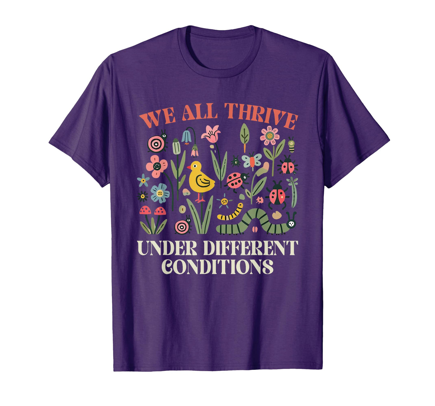 We All Thrive Under Different Conditions Autism Awareness T-Shirt