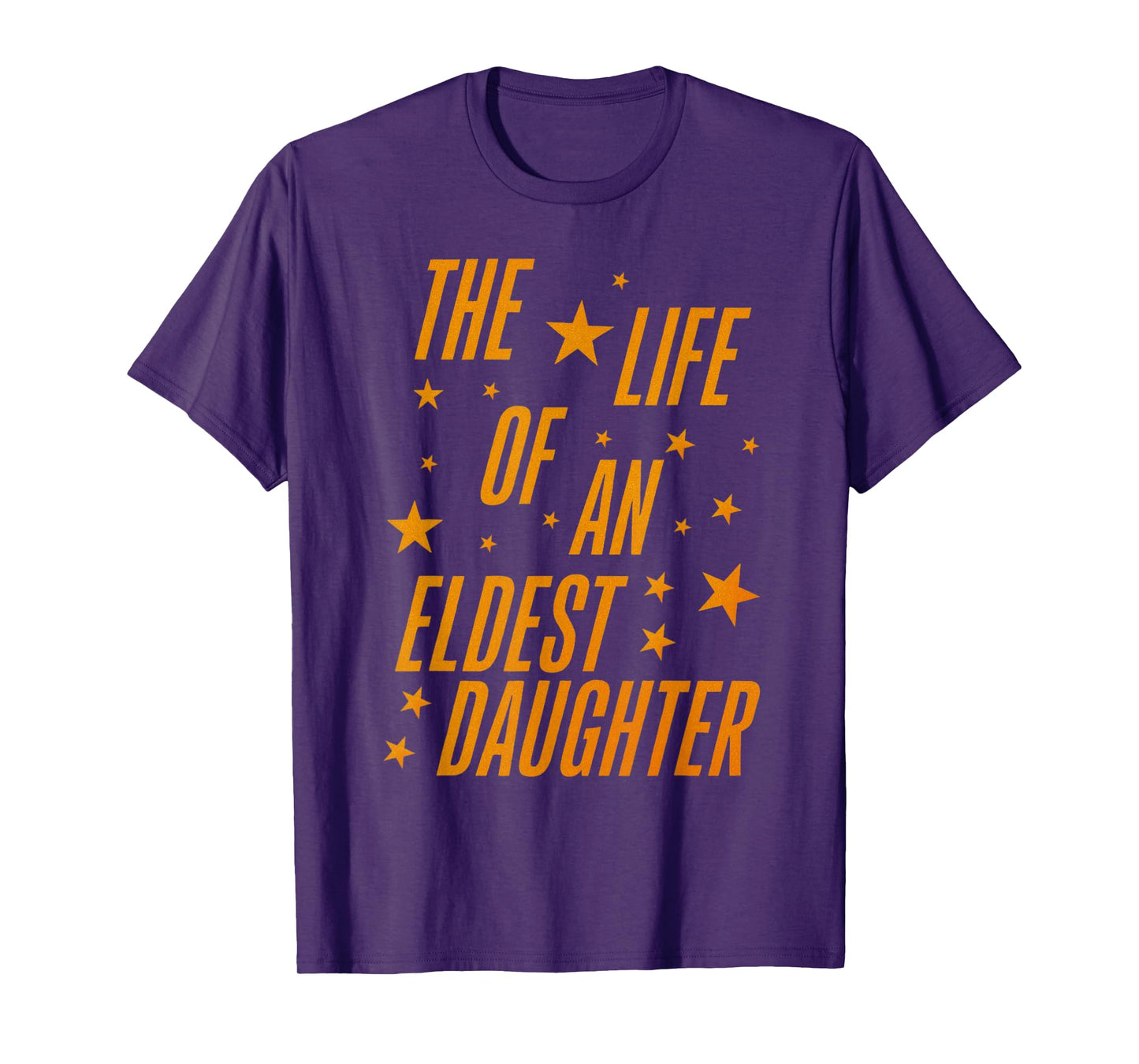 The Life of an Eldest Daughter T-Shirt