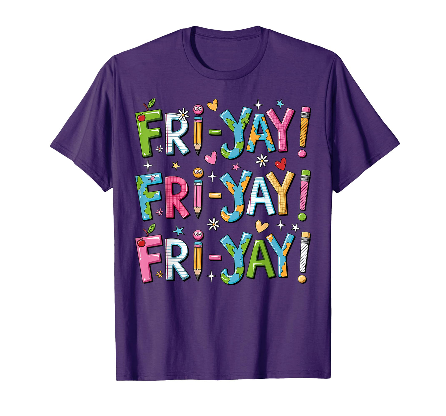 Fri-Yay Happy Friday Funny Weekend Teacher Back To School T-Shirt