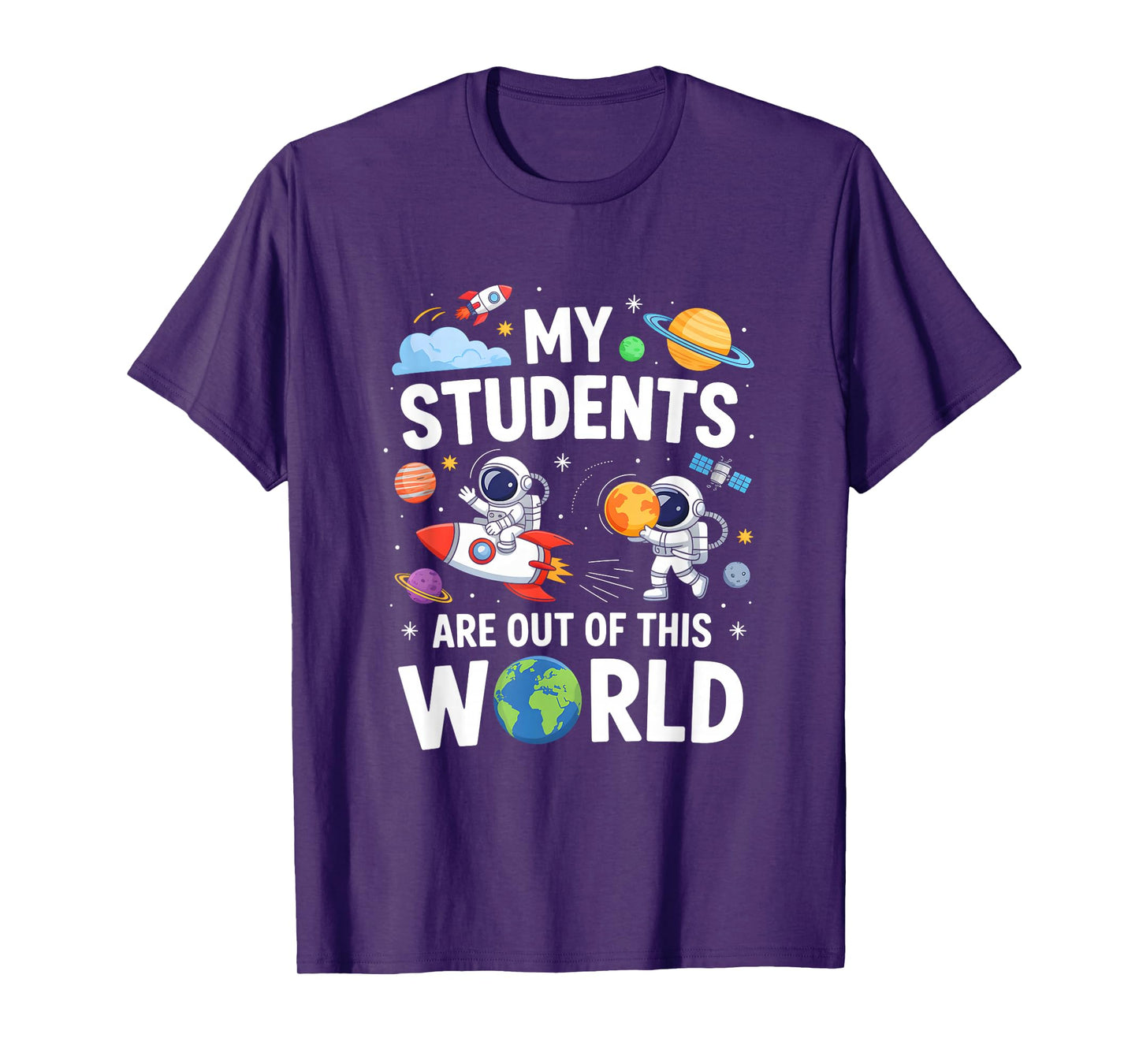 Cute School Teacher My Students are Out of This World Space T-Shirt