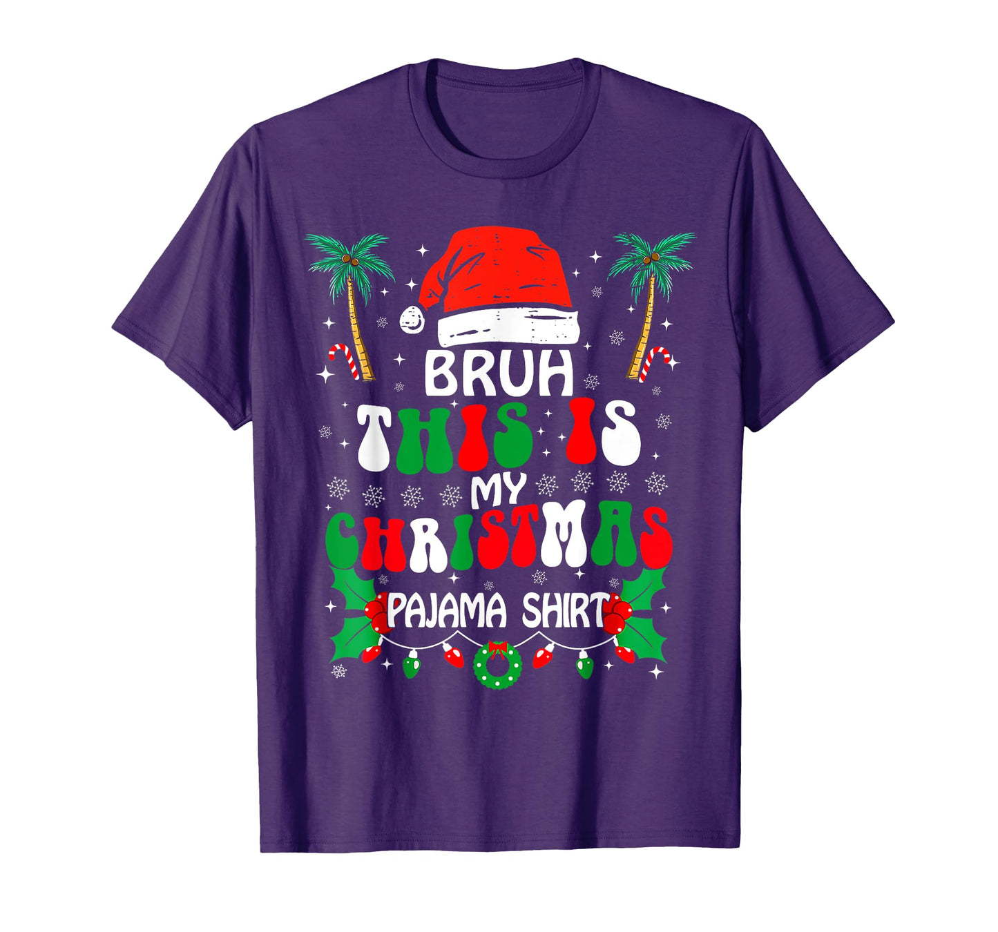 Bruh This Is My Christmas Pajama Shirt Funny Xmas Matching T-Shirt