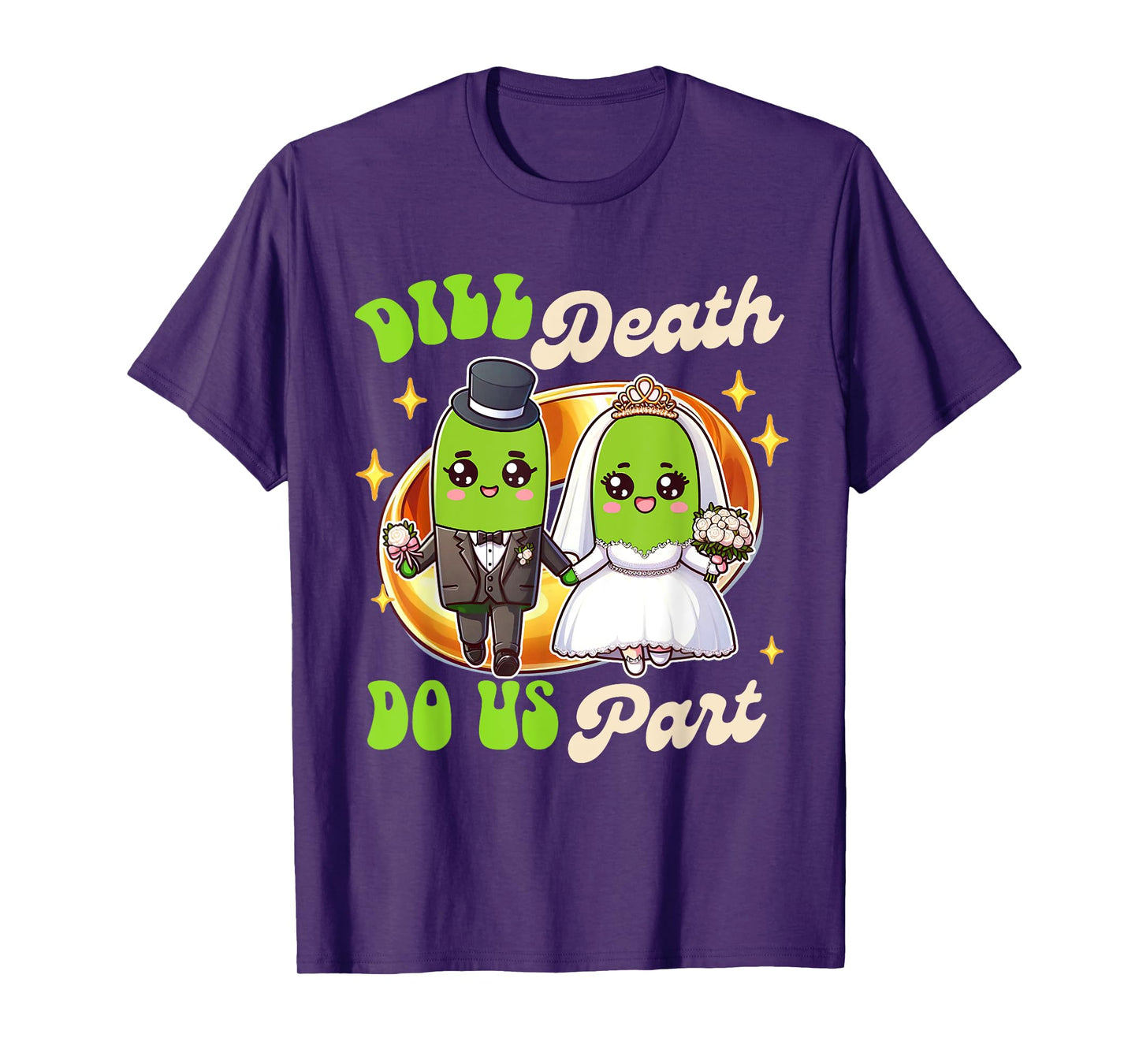 Pickle Lover Groom & Bride Wedding Dill Death Do Us Apart T-Shirt
