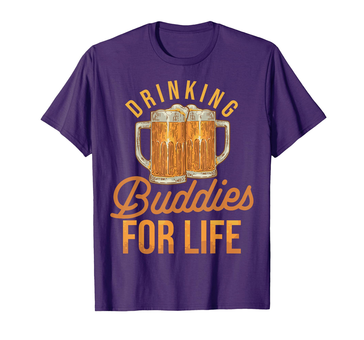 Drinking Buddies For Life Friendship Party Drinker T-Shirt