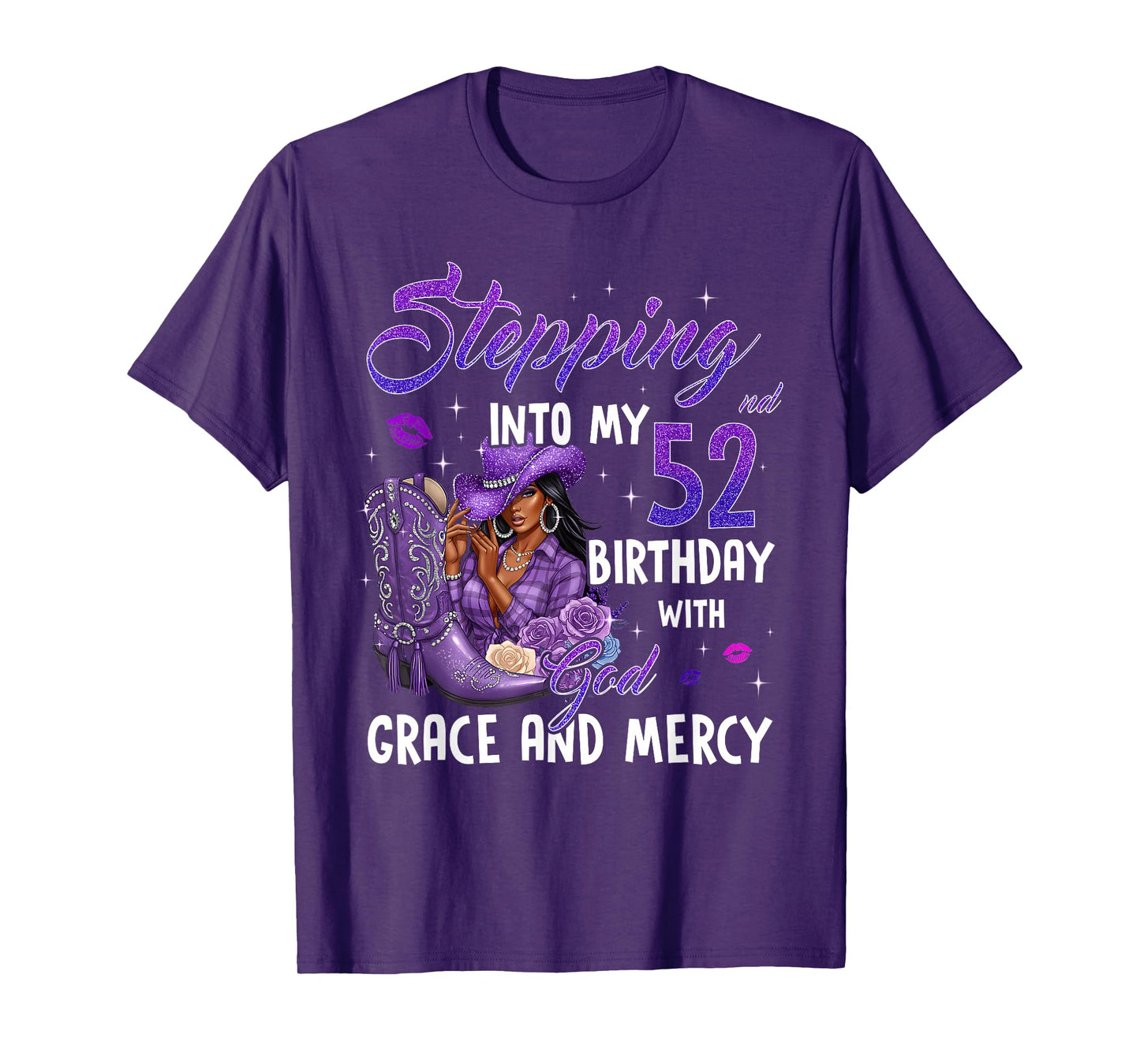 Stepping Into My 52nd Birthday Faith Grace Mercy Cowgirl T-Shirt