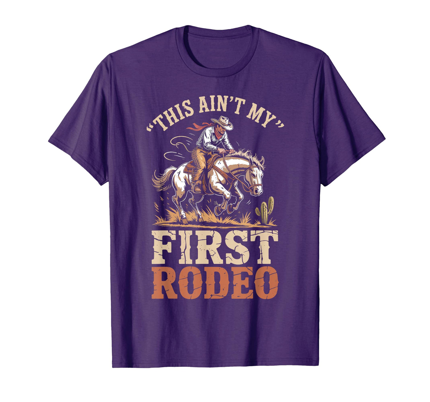 This Ain't My First Rodeo Bucking Bronco Cowboy Riding Horse T-Shirt