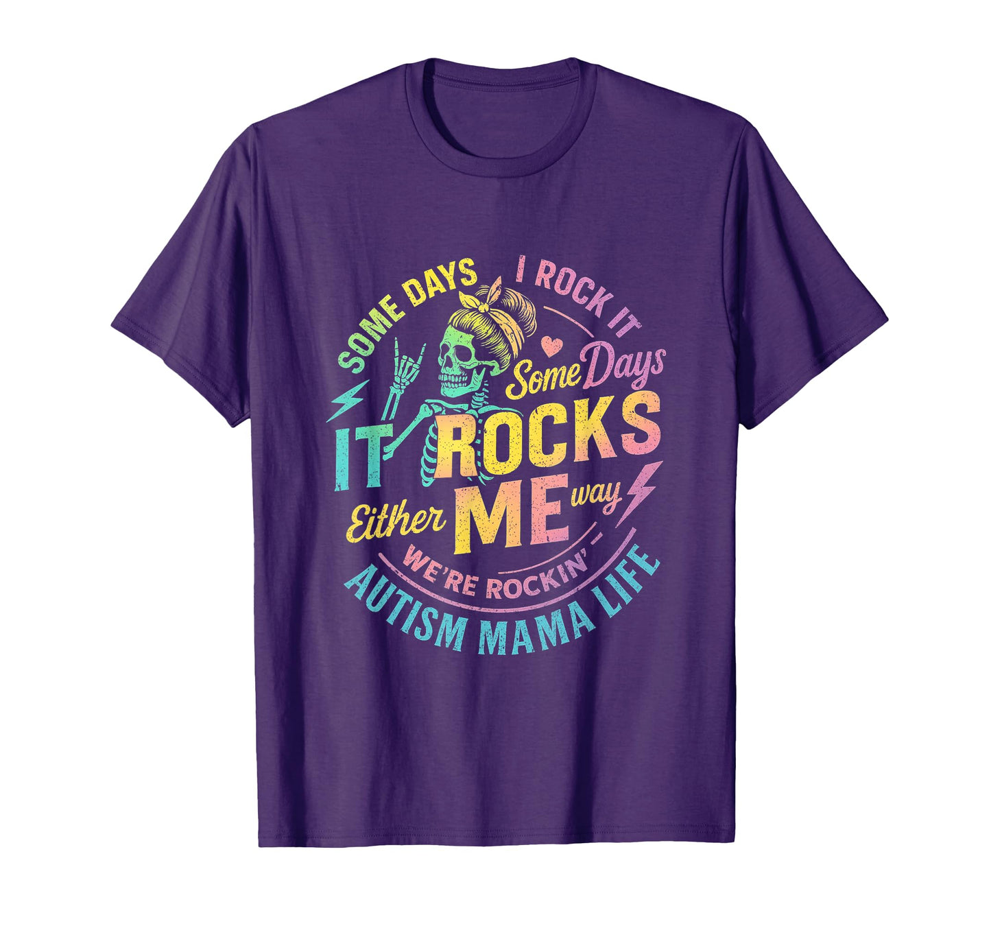 Autism Mama Life Some Days I Rock It Autism Awareness Month T-Shirt