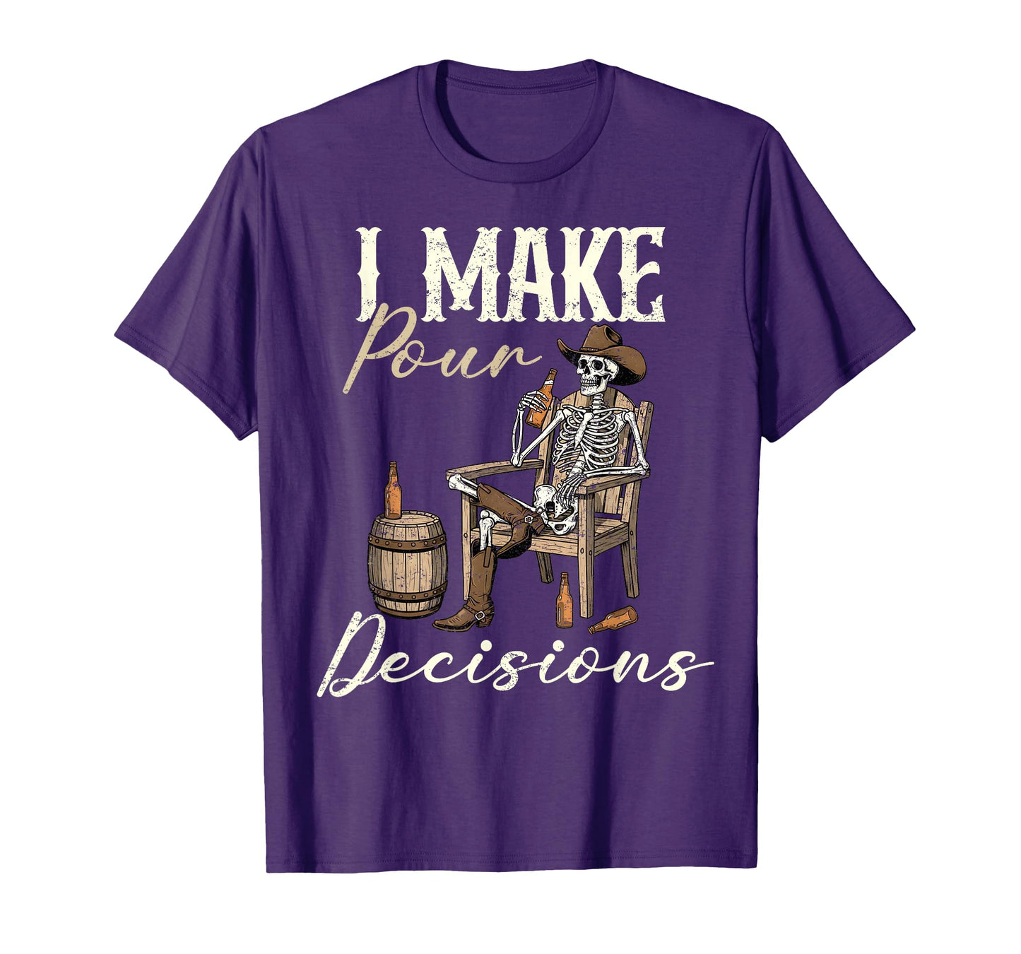 I Make Pour Decisions Funny Western Skeleton Cowboy Whiskey T-Shirt