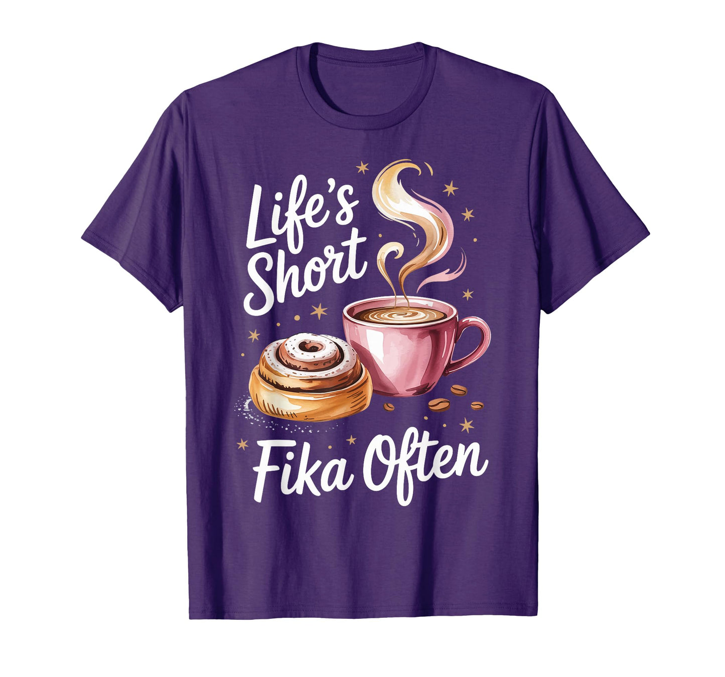 Lifes Short Fika Often T-Shirt