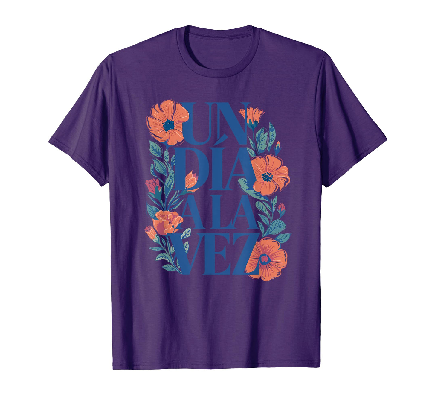 Un Día a la Vez Spanish Motivational Quote T-Shirt