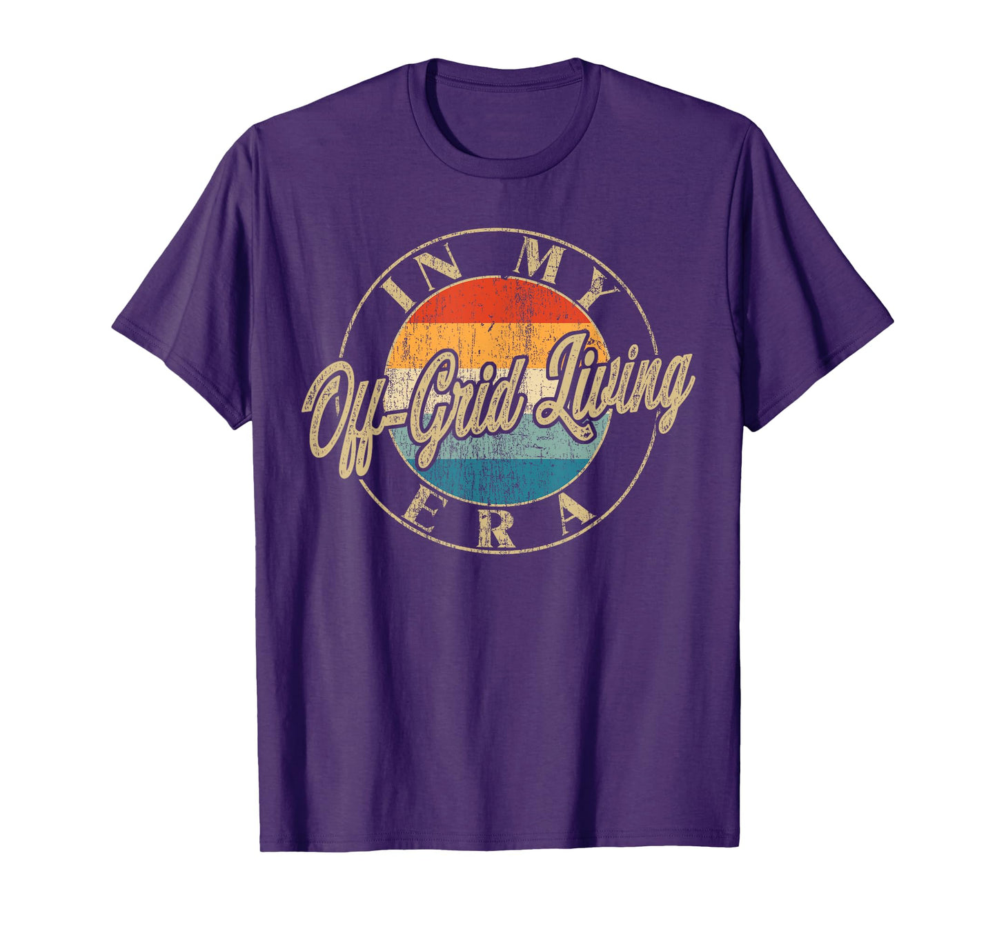 I'm In My Off Grid Living Era Retro Funny New Beginnings T-Shirt
