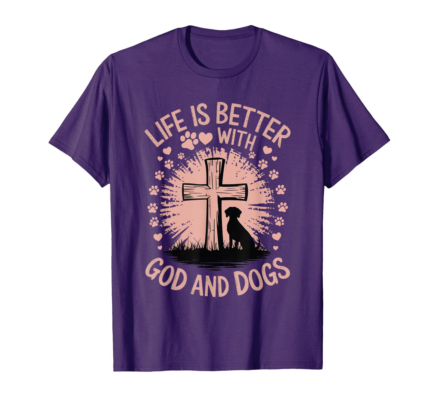 Life Is Better With God And Dogs T-Shirt