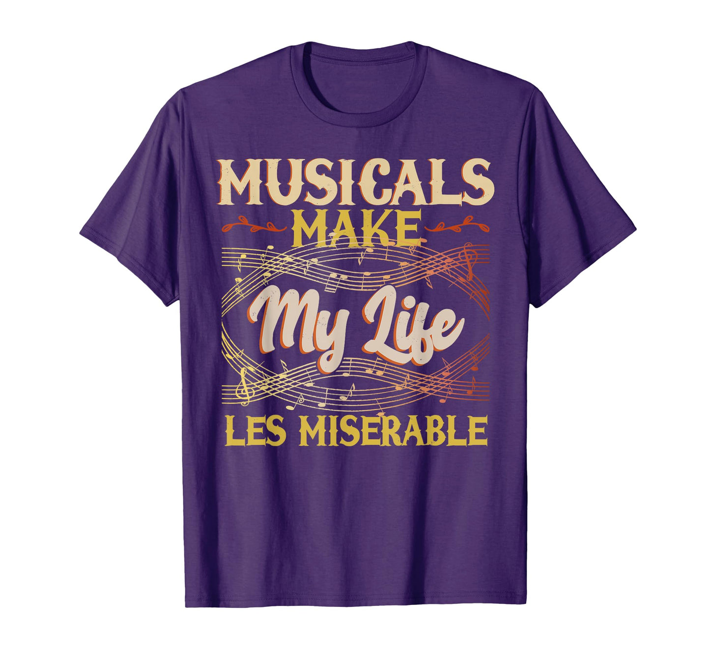 Musicals Make My Life Les Miserable Vintage Apparel T-Shirt