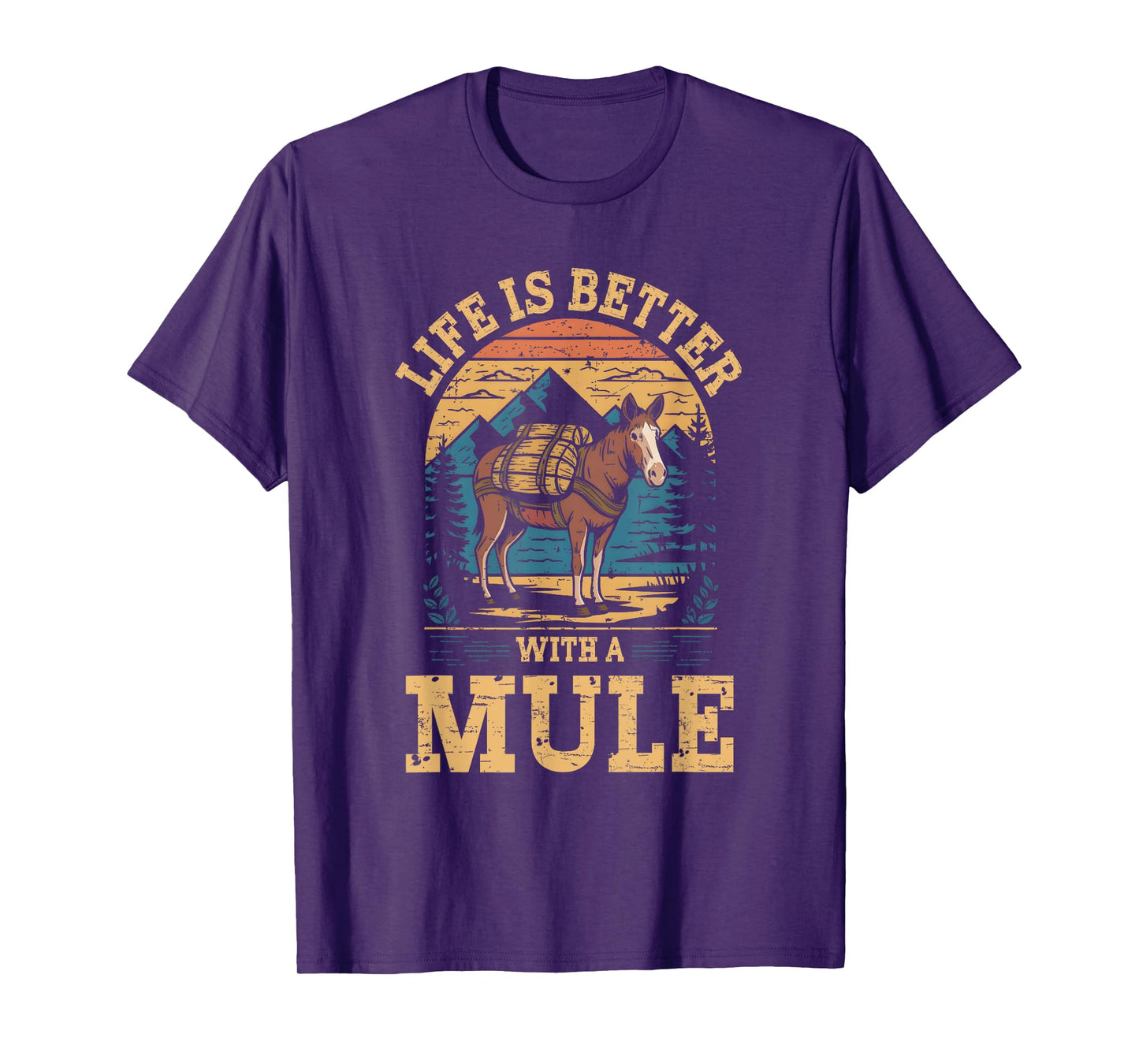 Life Is Better With A Mule Funny Retro Mule For Mule Lovers T-Shirt