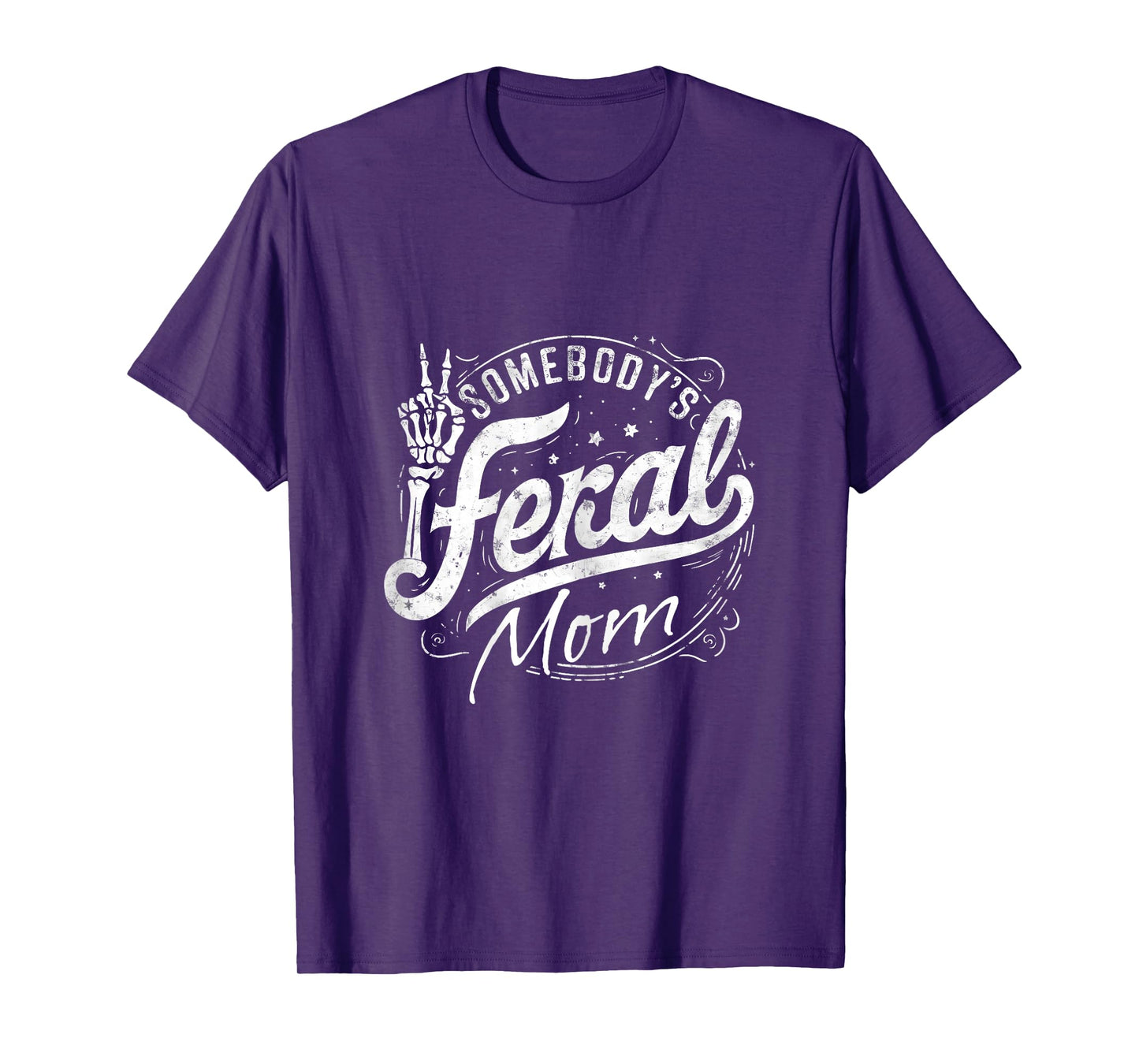 Somebody's Feral Mom Funny Mother's Day Graphic T-Shirt