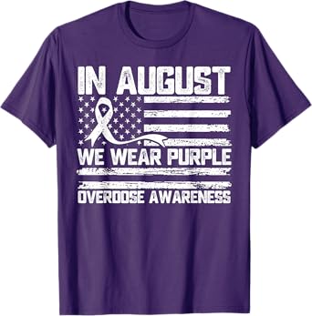 in August We Wear Purple Overdose Awareness Month T-Shirt