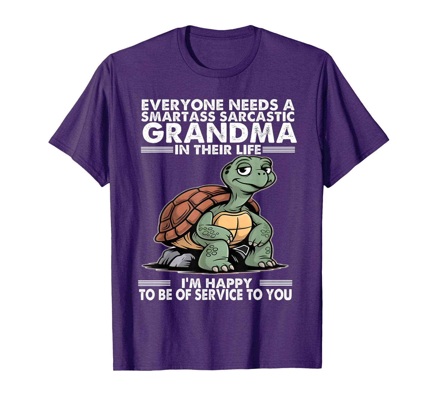 Everyone Needs a Smartass Sarcastic Grandma in Their Life T-Shirt