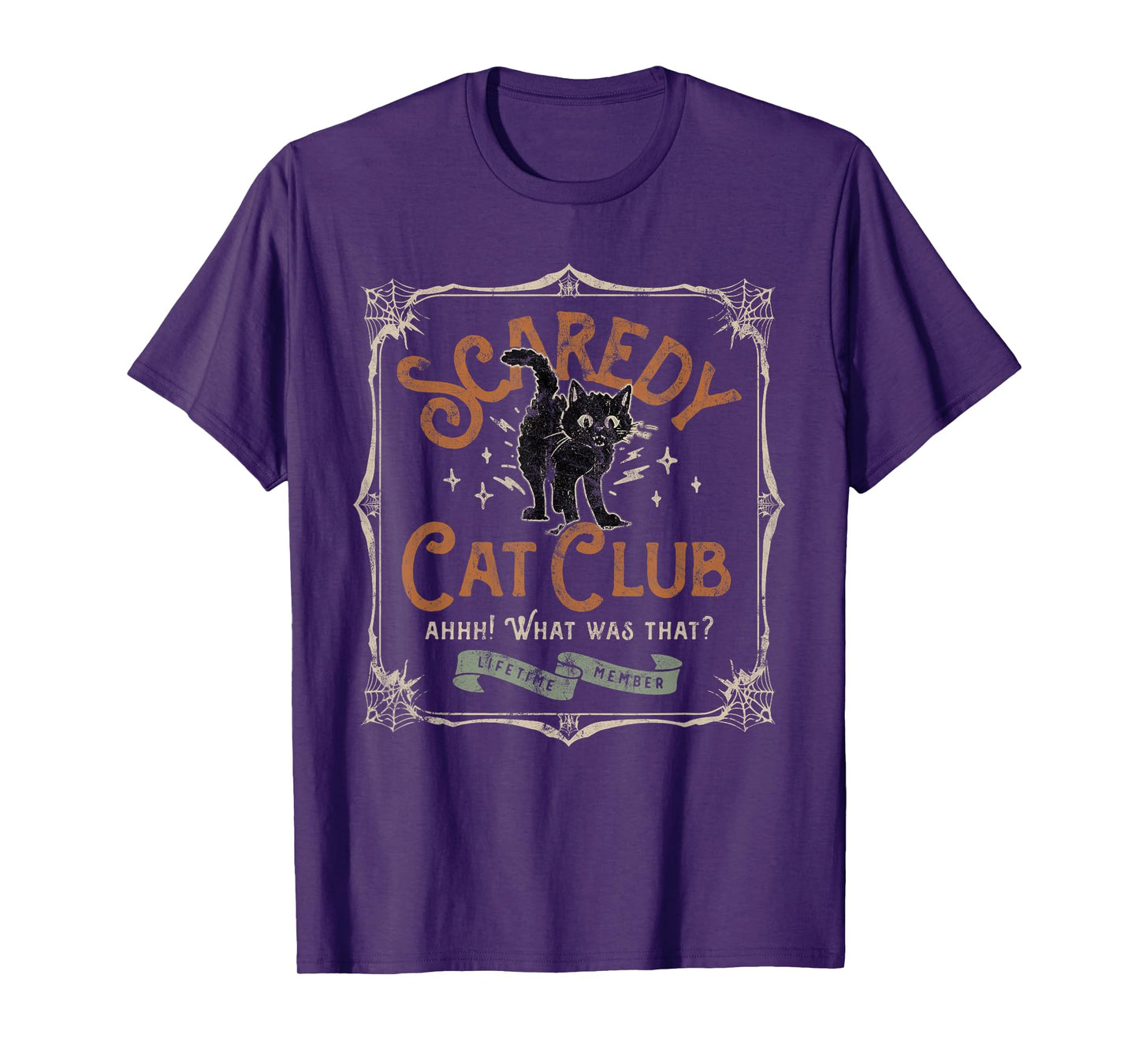 Scaredy Cat Club Ah What Was That Lifetime Member T-Shirt for Men Women