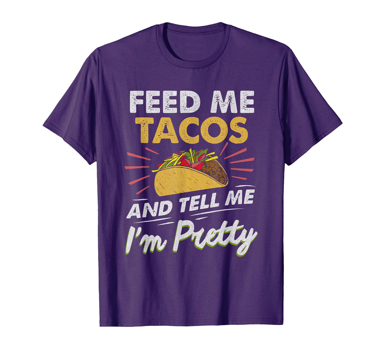 Feed Me Tacos Funny Tacos For Women Men Adult T-Shirt