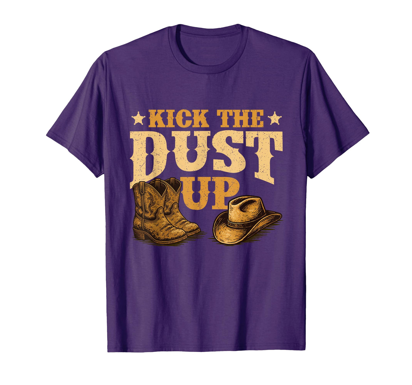 Kick The Dust Up - Cowboy Western Cowpoke Country T-Shirt