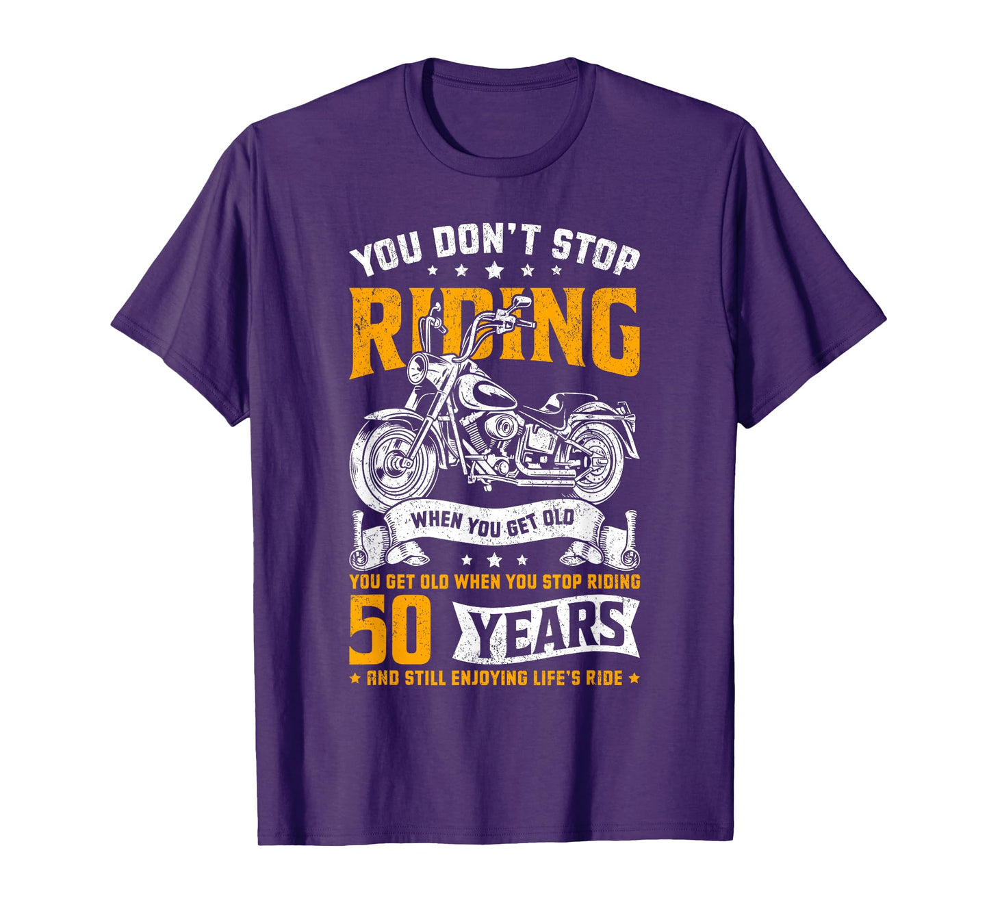 Don't Stop Riding When You Get Old Motorcycle 50th Birthday T-Shirt