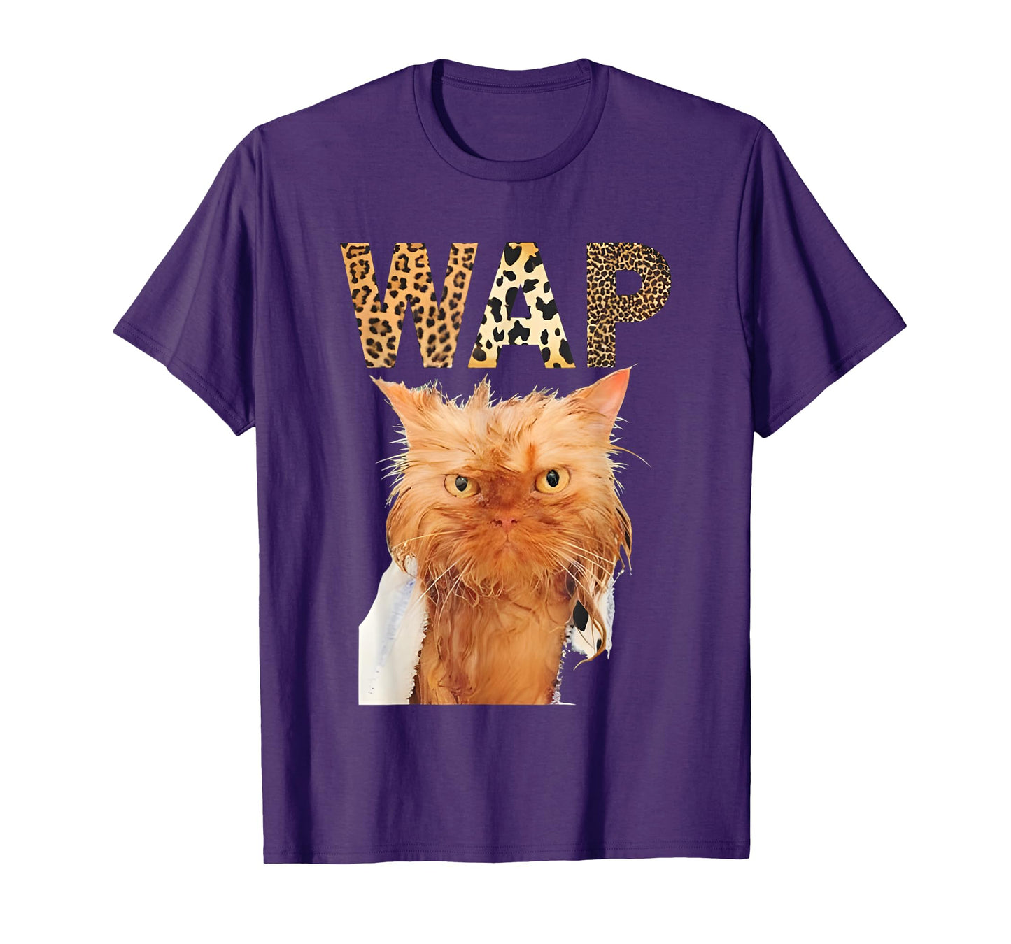 Wap Wet Cat Funny For Men Women T-Shirt