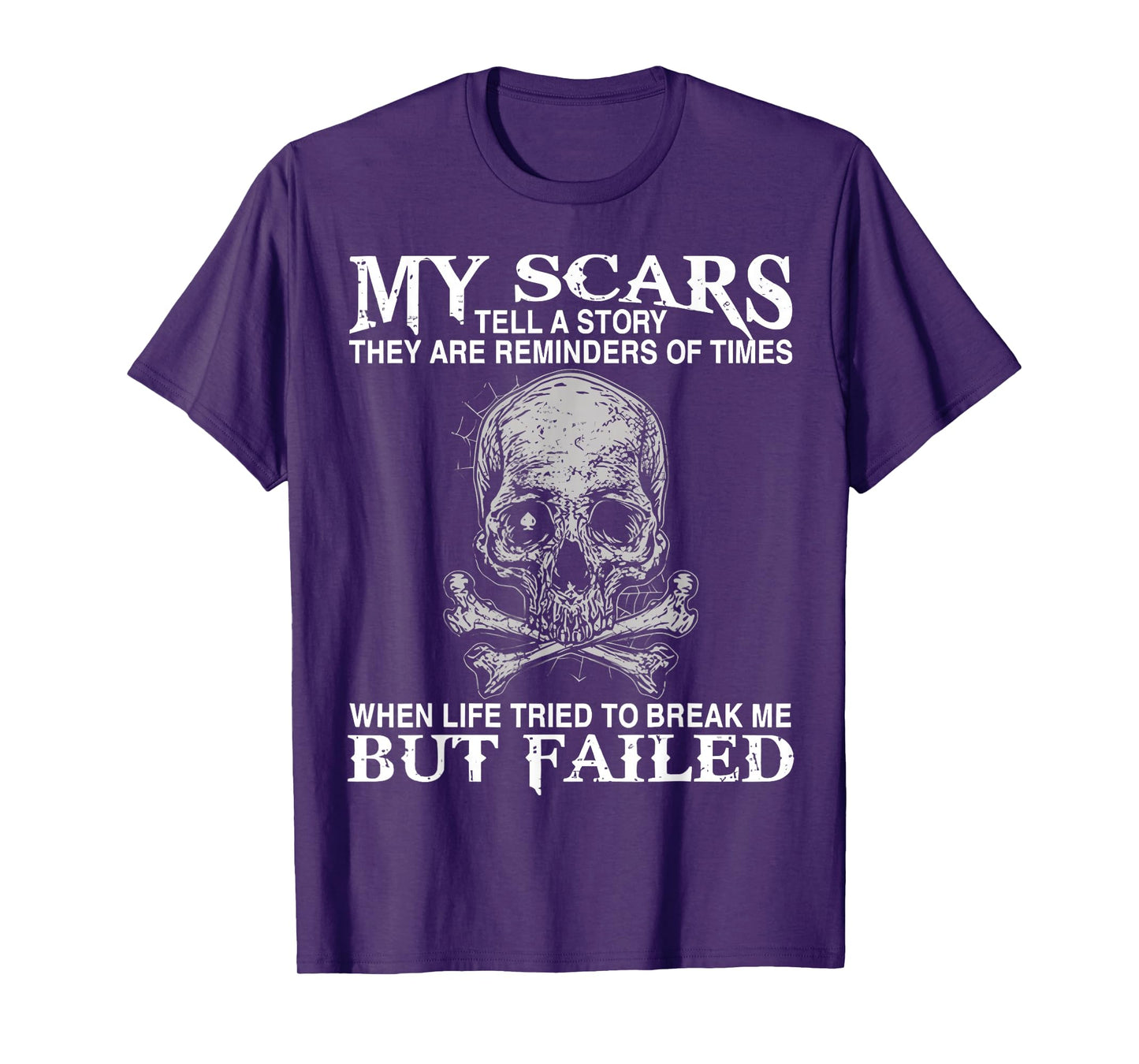 My Scars Tell A Story They Are Reminders Of Times Print T-Shirt