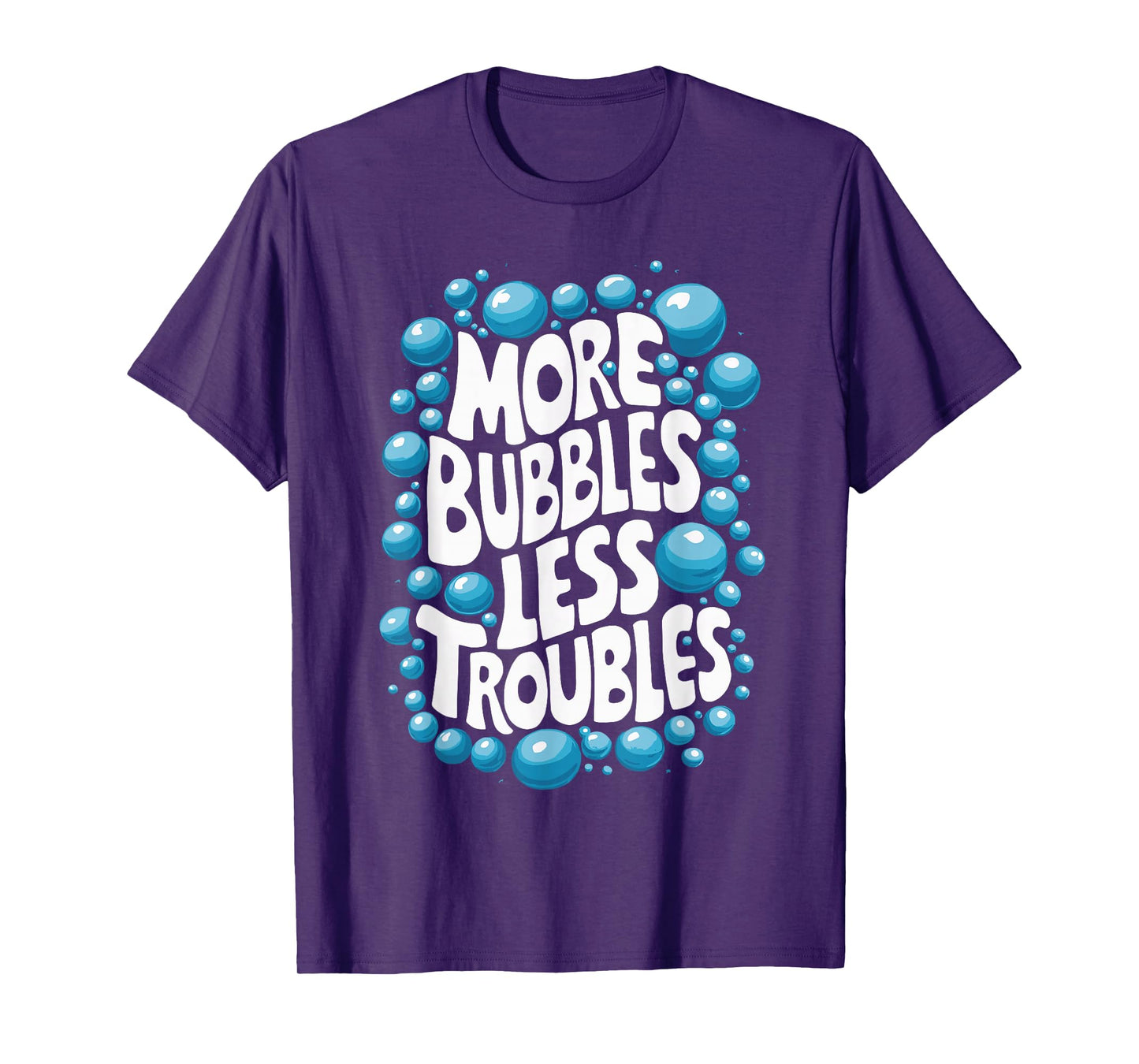 More Bubbles Less Troubles Homemade Soap T-Shirt