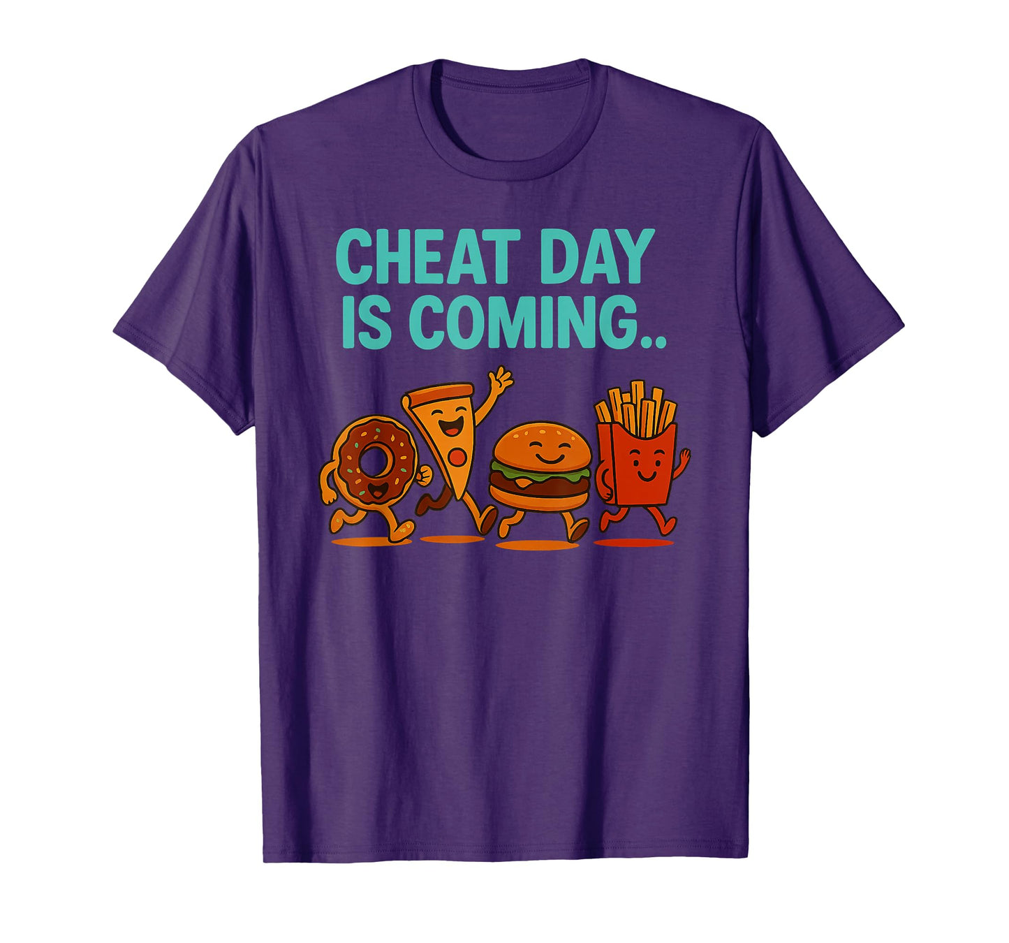 Cheat Day is Coming - Funny Junk Food Cartoon Pizza Fries T-Shirt