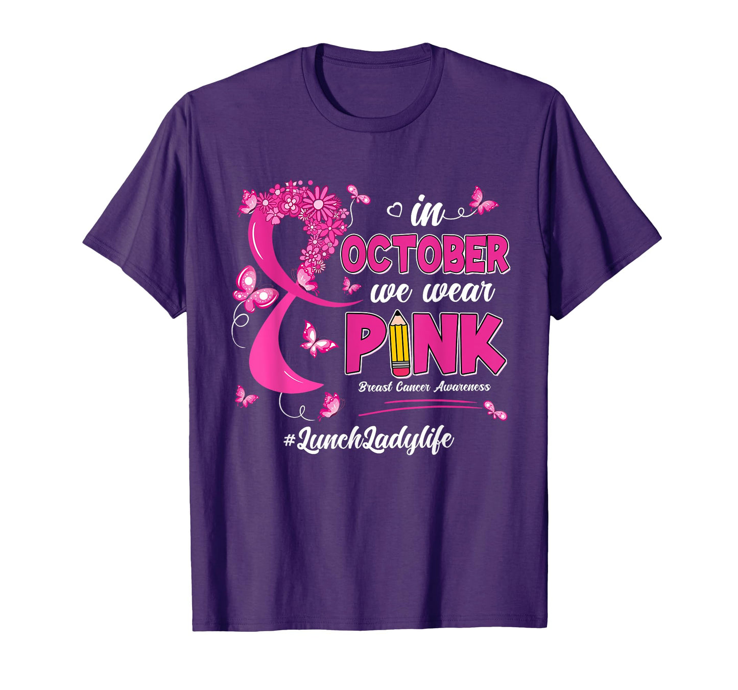 In October We Wear Pink Lunch Lady Life Breast Cancer T-Shirt
