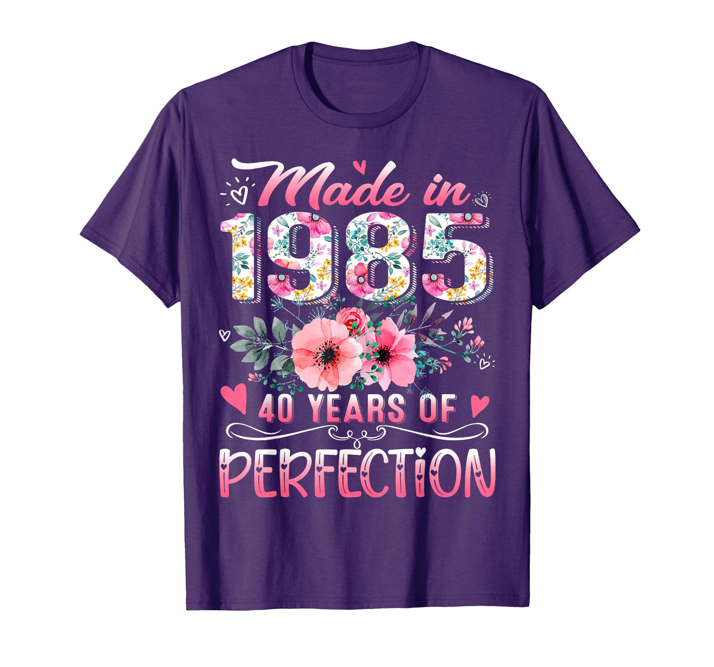 Made In 1985 Floral 40th Birthday 40 Years Of Perfection T-Shirt