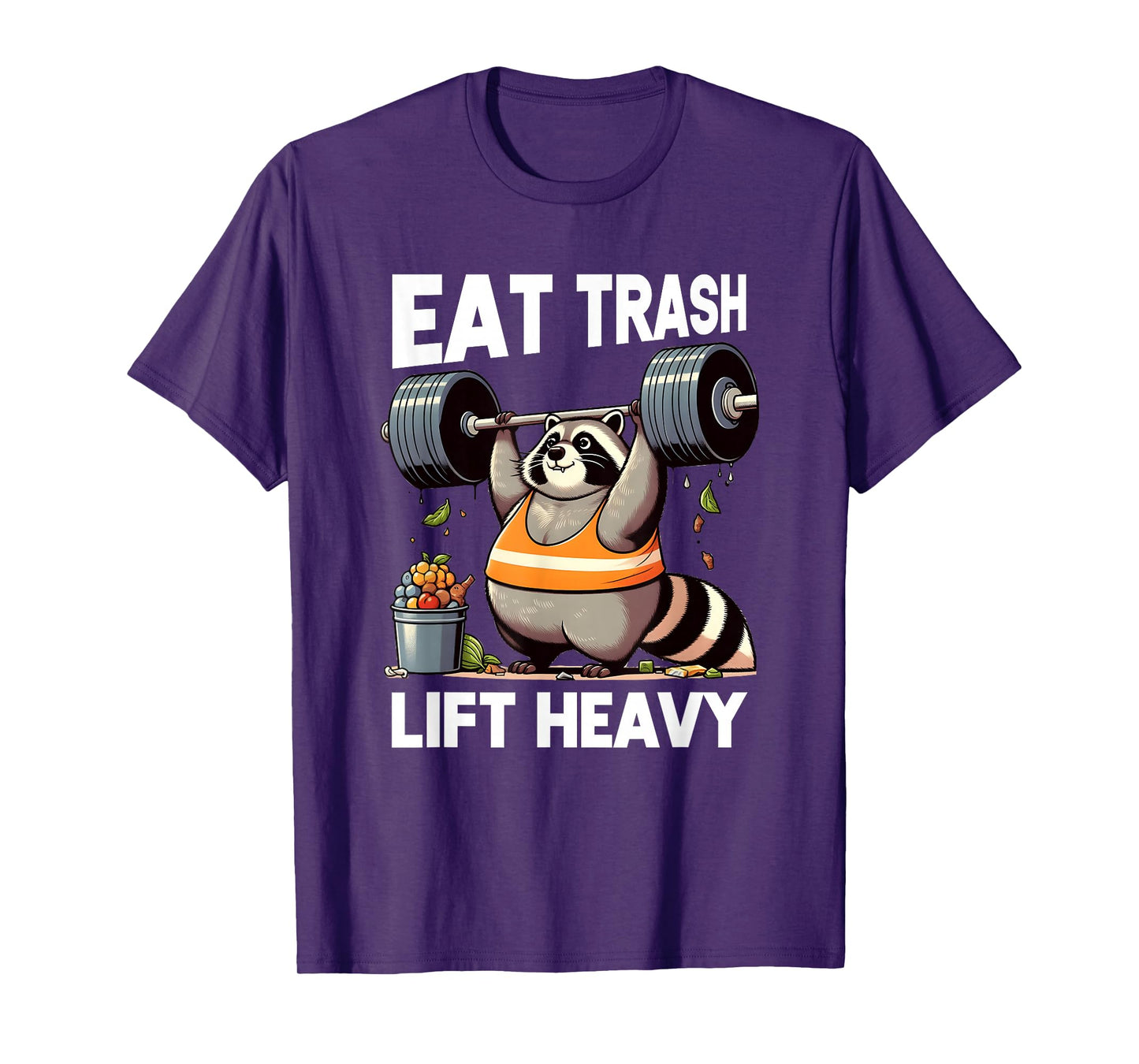 Eat Trash Panda Lift Heavy Fat Raccoon Weightlifting Gym T-Shirt