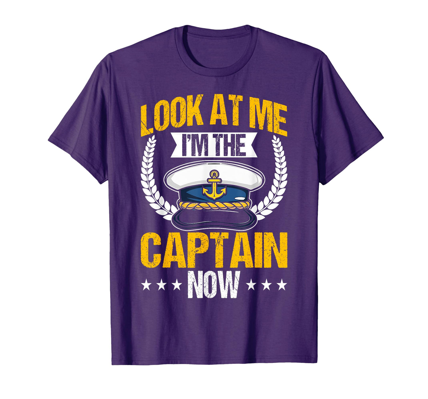 Look At Me I'm The Captain Now Captain Boating Funny Gift T-Shirt