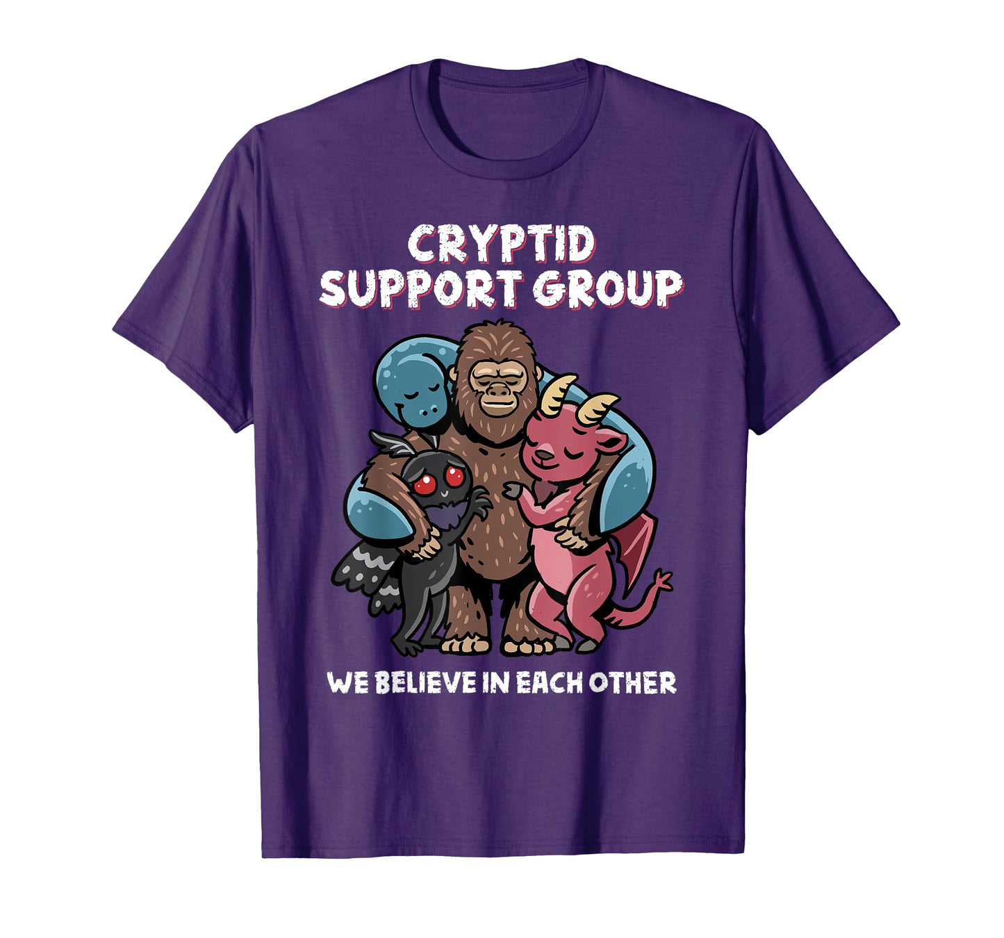 Cryptid Support Group Bigfoot Nessie Mothman Believe Funny T-Shirt